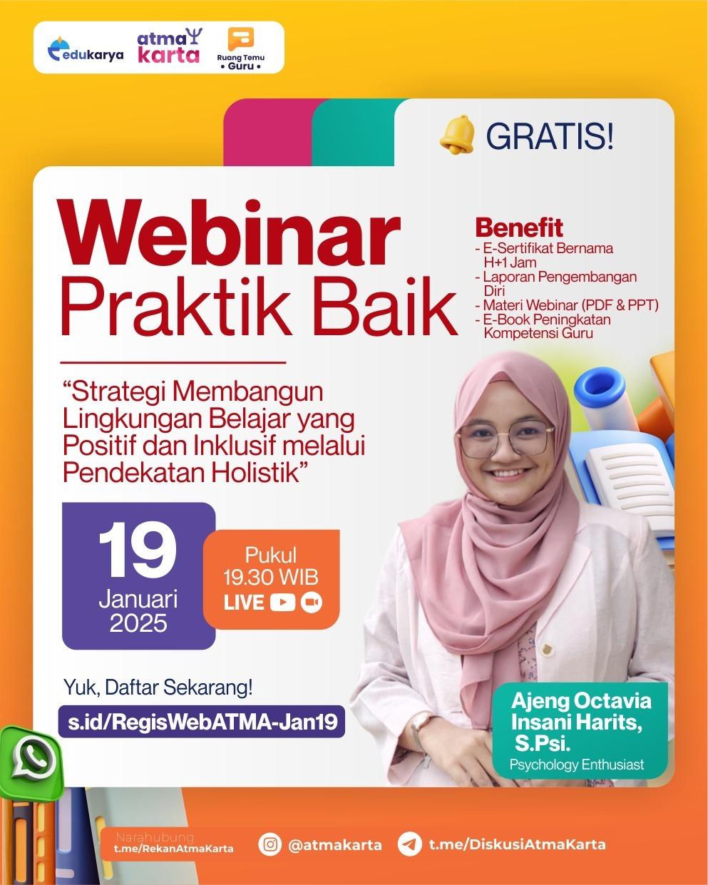 WEBINAR BERBAGI PRAKTIK BAIK "Strategi Membangun Lingkungan Belajar yang Positif dan Inklusif Melalui Pendekatan Holistik"