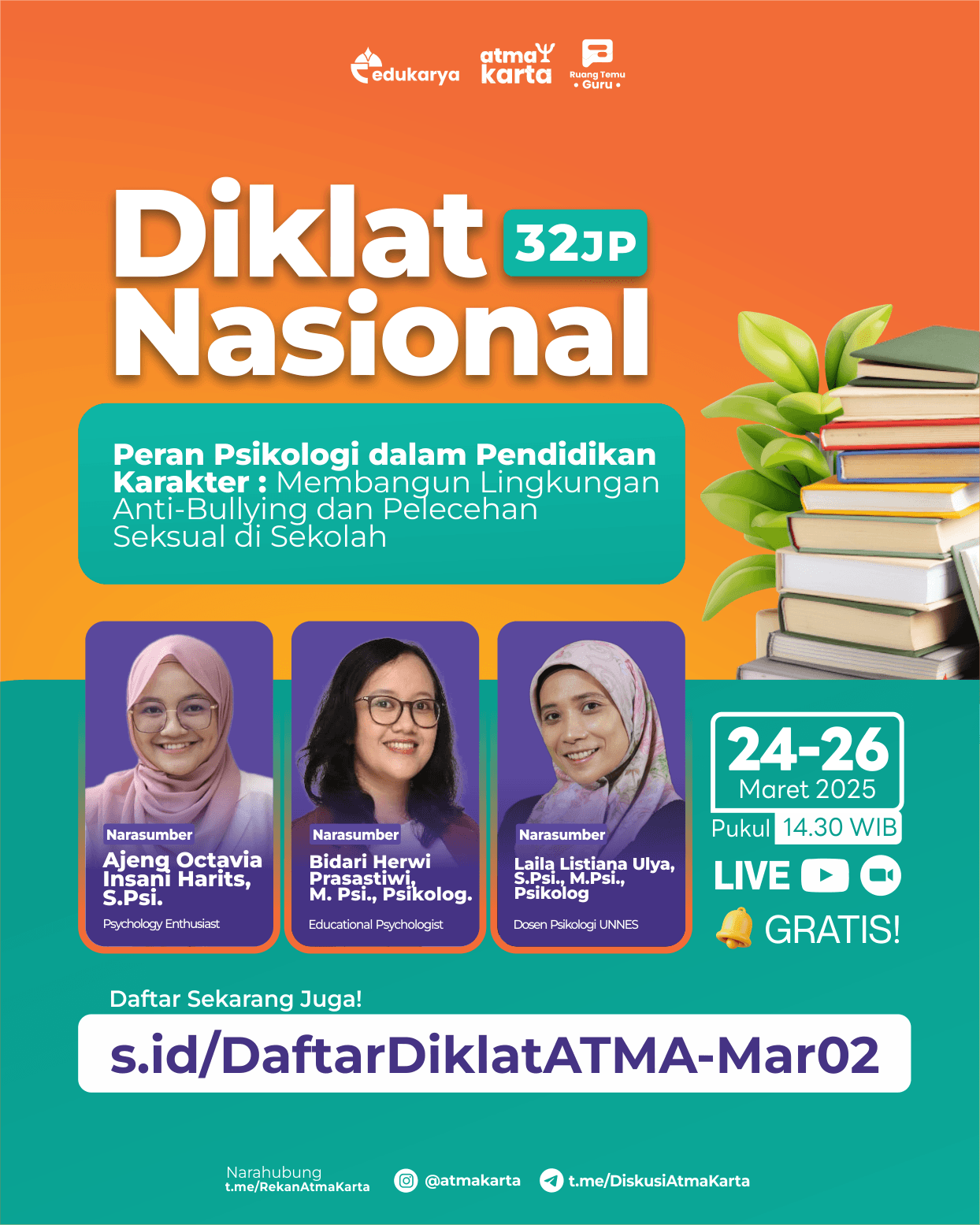 DIKLAT NASIONAL 32 JP : "Peran Psikologi dalam Pendidikan Karakter : Membangun Lingkungan Anti-Bullying dan Pelecehan Seksual di Sekolah"