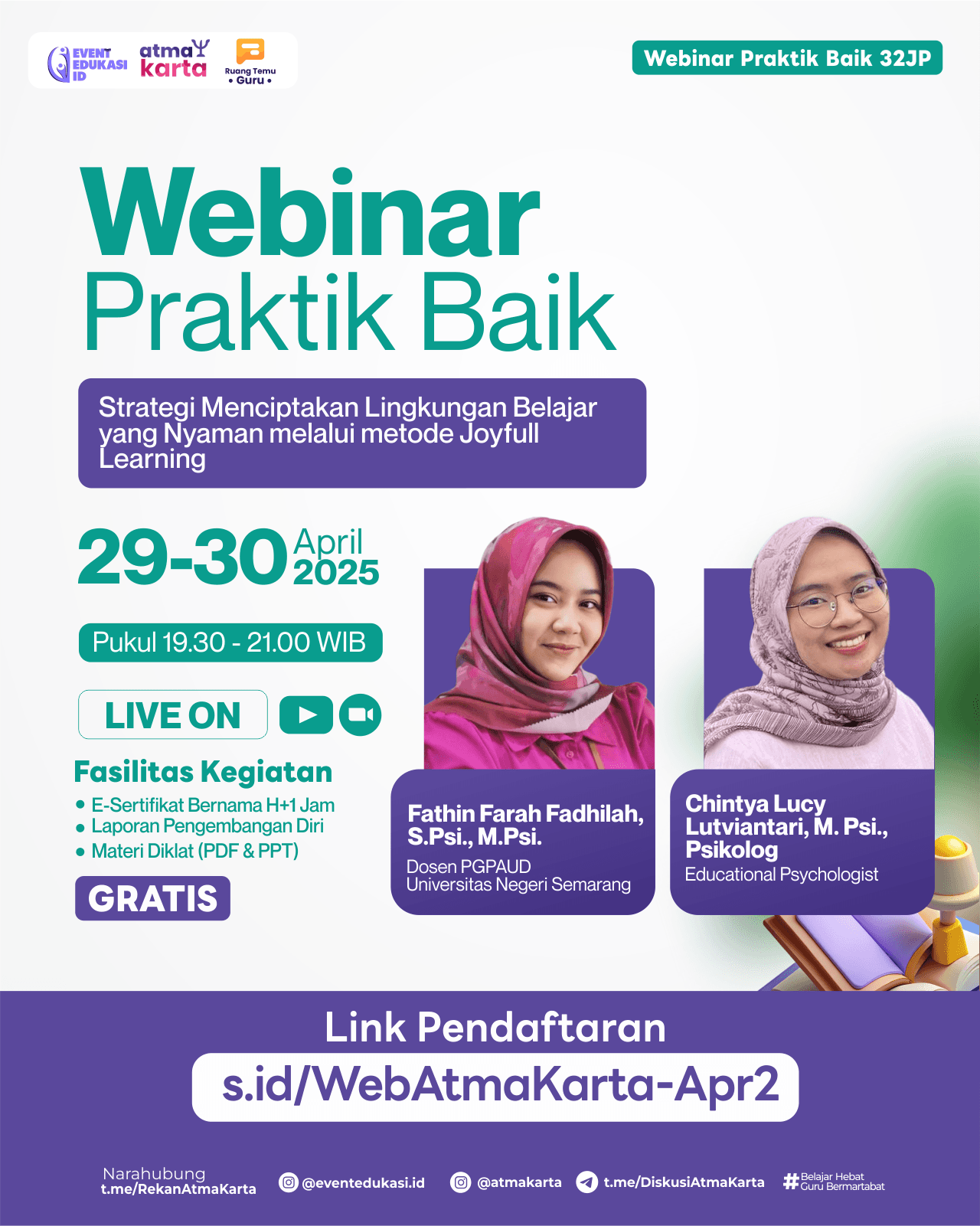 WEBINAR BERBAGI PRAKTIK BAIK 32JP "Strategi Menciptakan Lingkungan Belajar yang Nyaman melalui Metode Joyfull Learning"