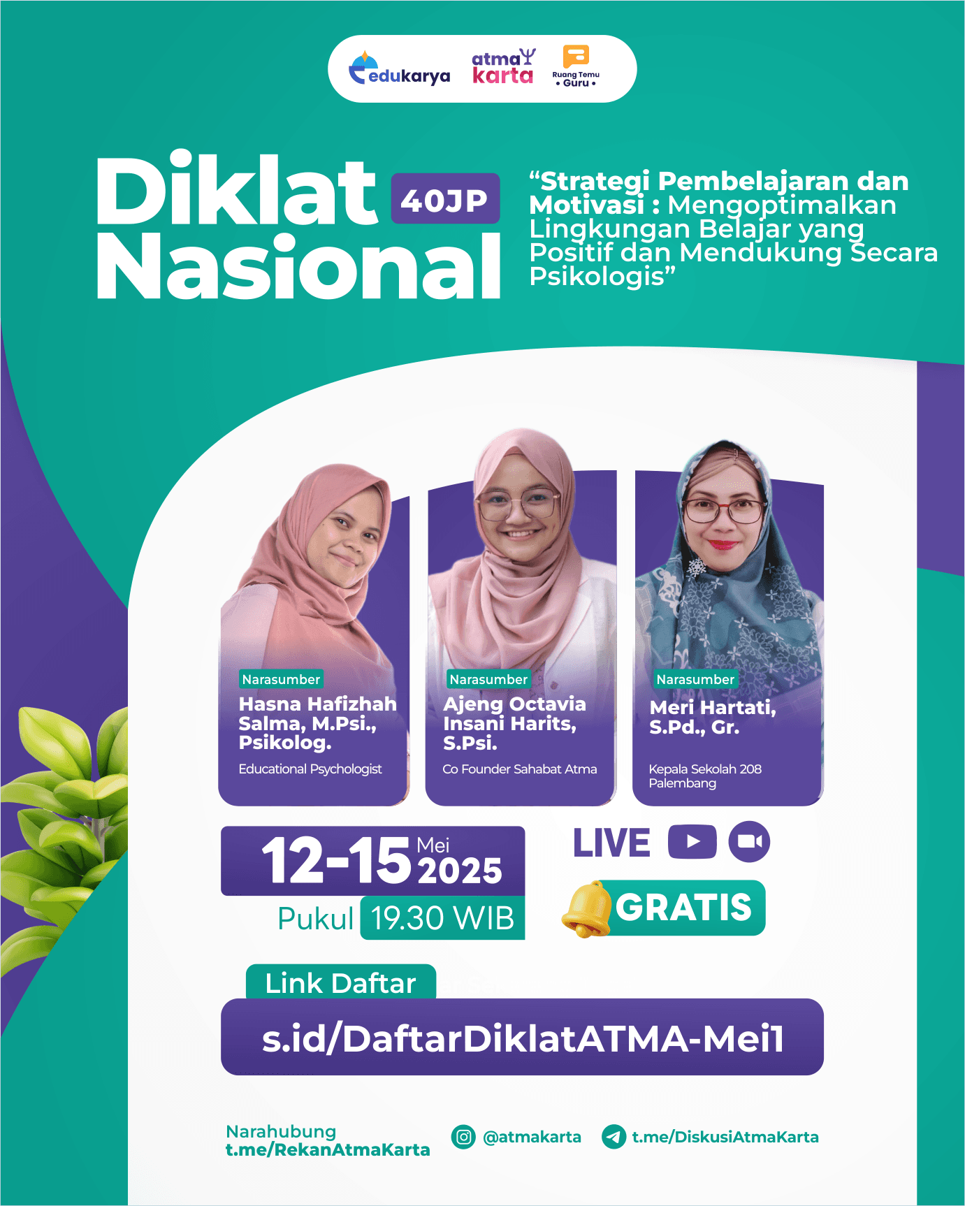 Diklat Nasional 40JP Strategi Pembelajaran dan Motivasi : Mengoptimalkan Lingkungan Belajar yang Positif dan Mendukung Secara Psikologis