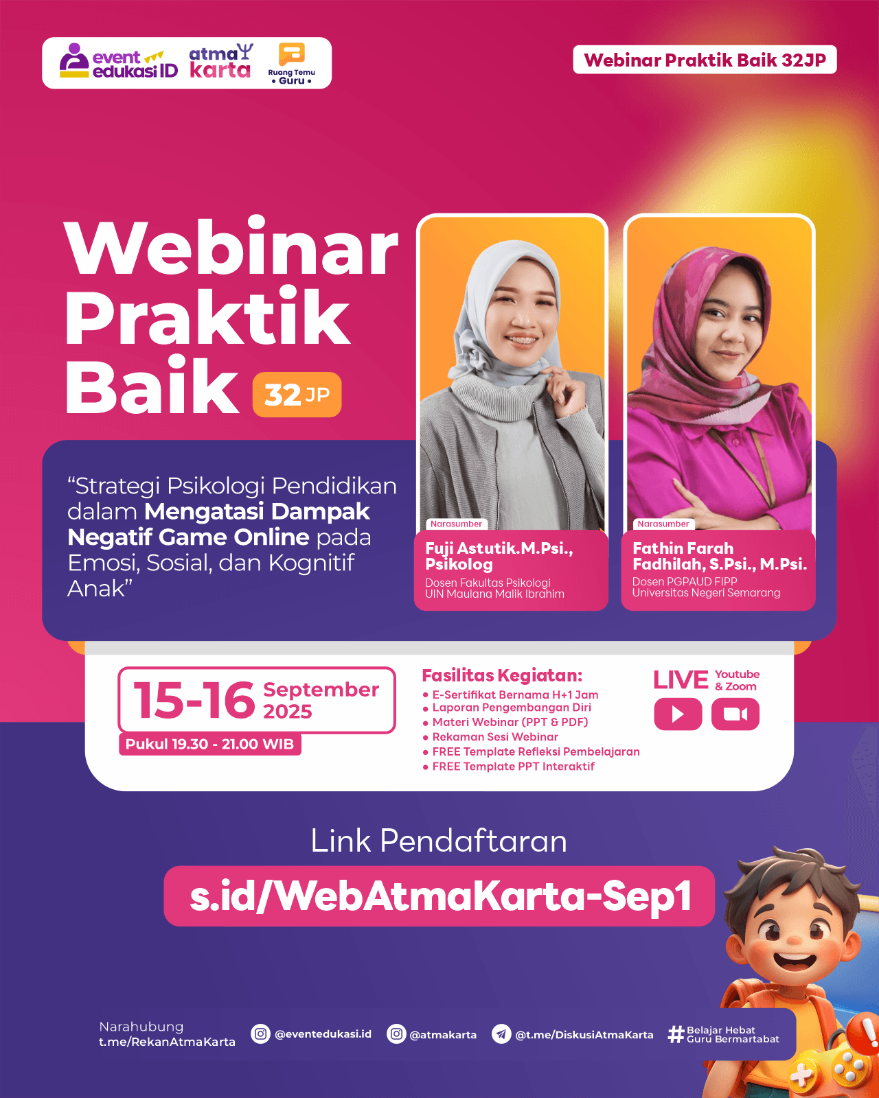 WEBINAR PRAKTIK BAIK 32JP "Strategi Psikologi Pendidikan dalam Mengatasi Dampak Negatif Game Online pada Emosi, Sosial, dan Kognitif Anak"