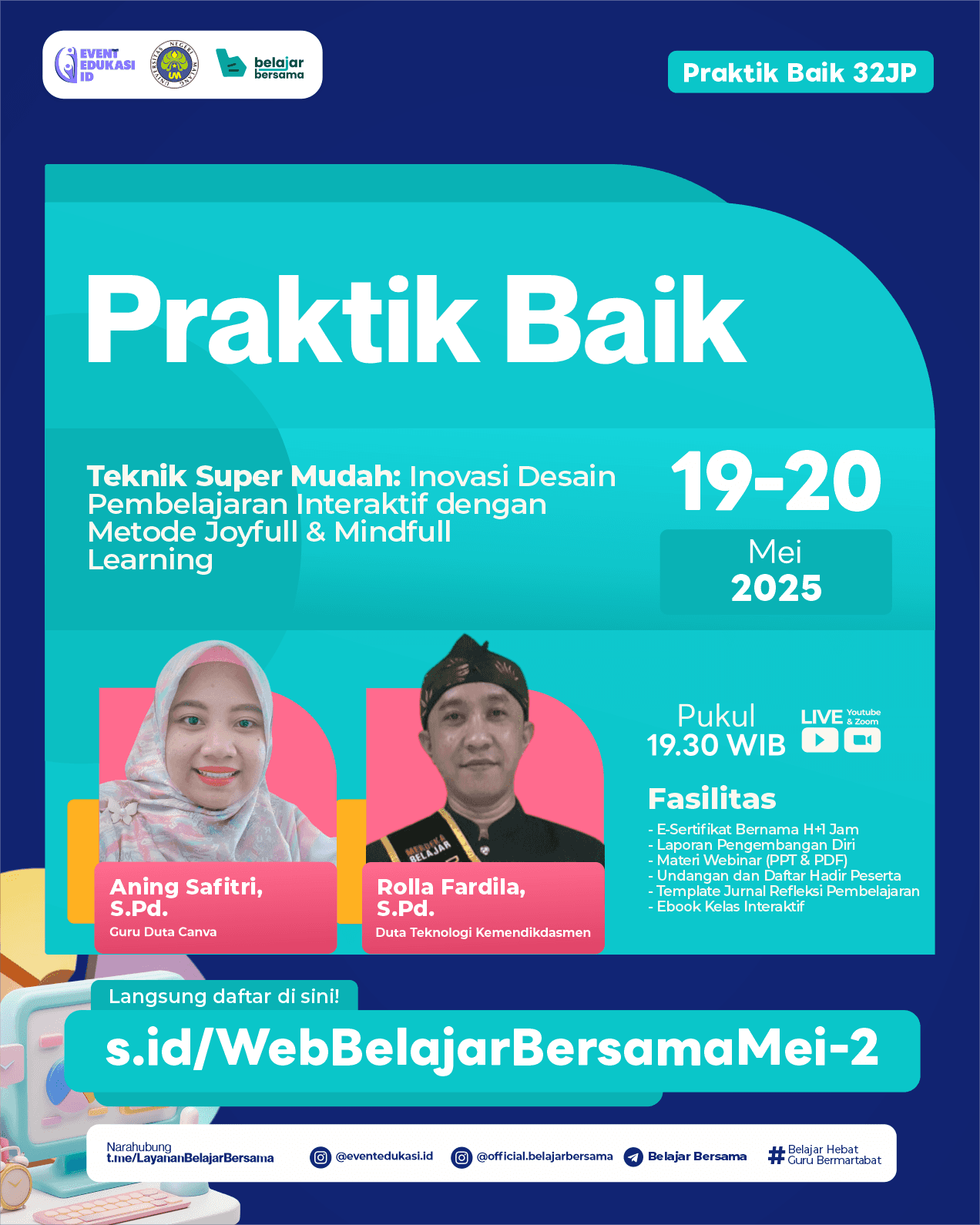 PRAKTIK BAIK 32JP: "Teknik Super Mudah: Inovasi Desain Pembelajaran Interaktif dengan Metode Joyfull & Mindfull Learning"