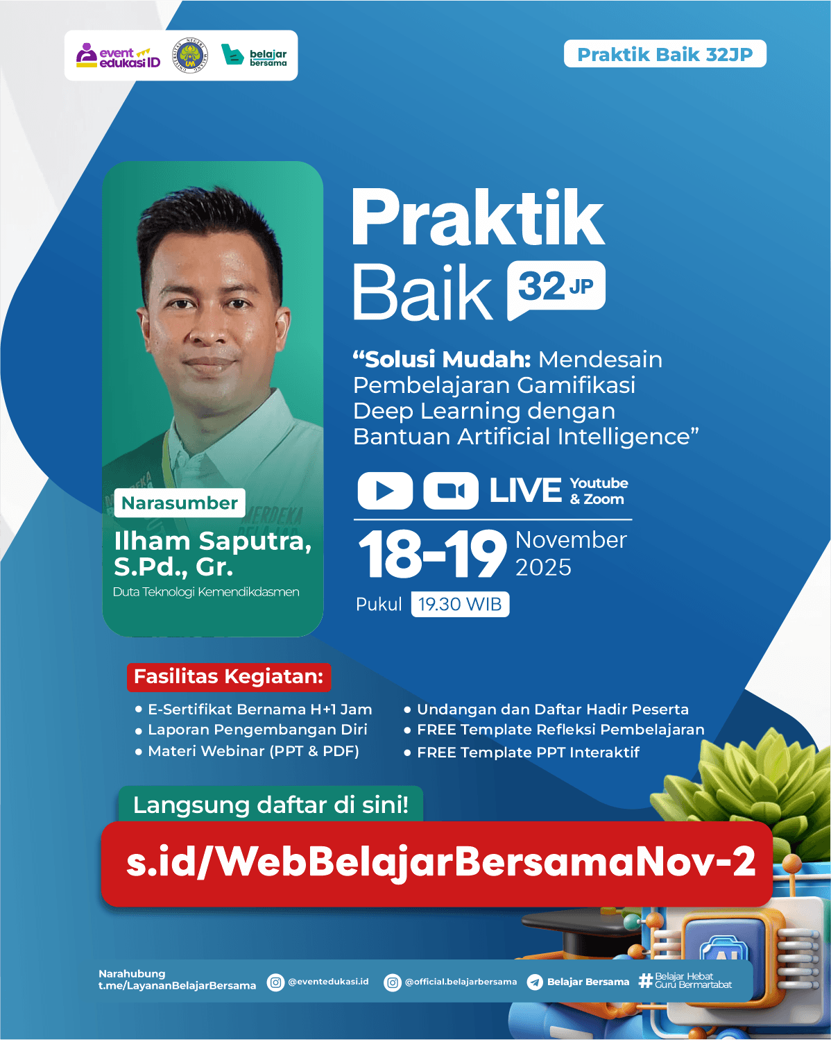 Webinar Praktik Baik 32JP "Solusi Mudah:  Mendesain Pembelajaran Gamifikasi Deep Learning dengan Bantuan Artificial Intelligence"