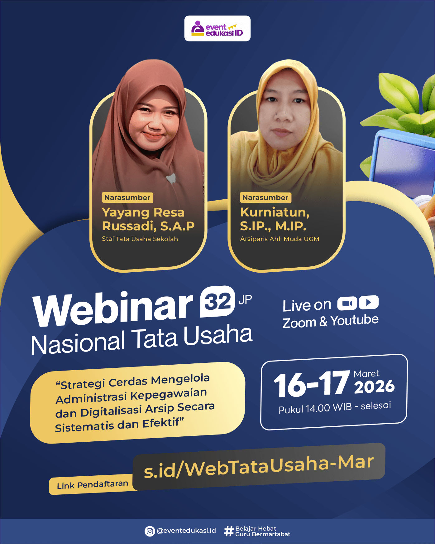 Webinar Nasional Tata Usaha 32JP: "Strategi Cerdas Mengelola Administrasi Kepegawaian dan Digitalisasi Arsip Secara Sistematis dan Efektif"