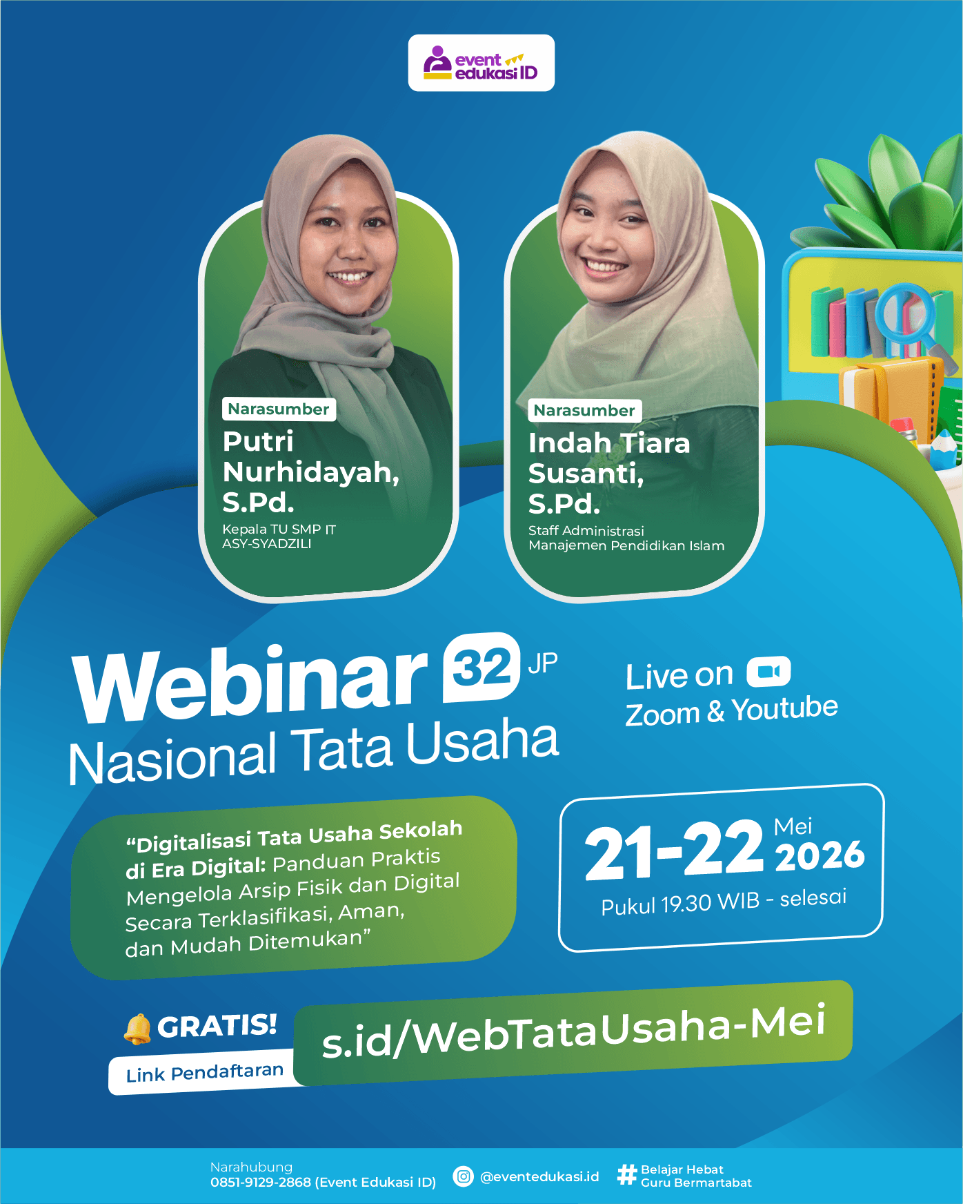 Webinar Nasional Tata Usaha 32JP: " Digitalisasi Tata Usaha Sekolah di Era Digital: Panduan Praktis  Mengelola Arsip Fisik dan Digital Secara  Terklasifikasi, Aman, dan Mudah Ditemukan"