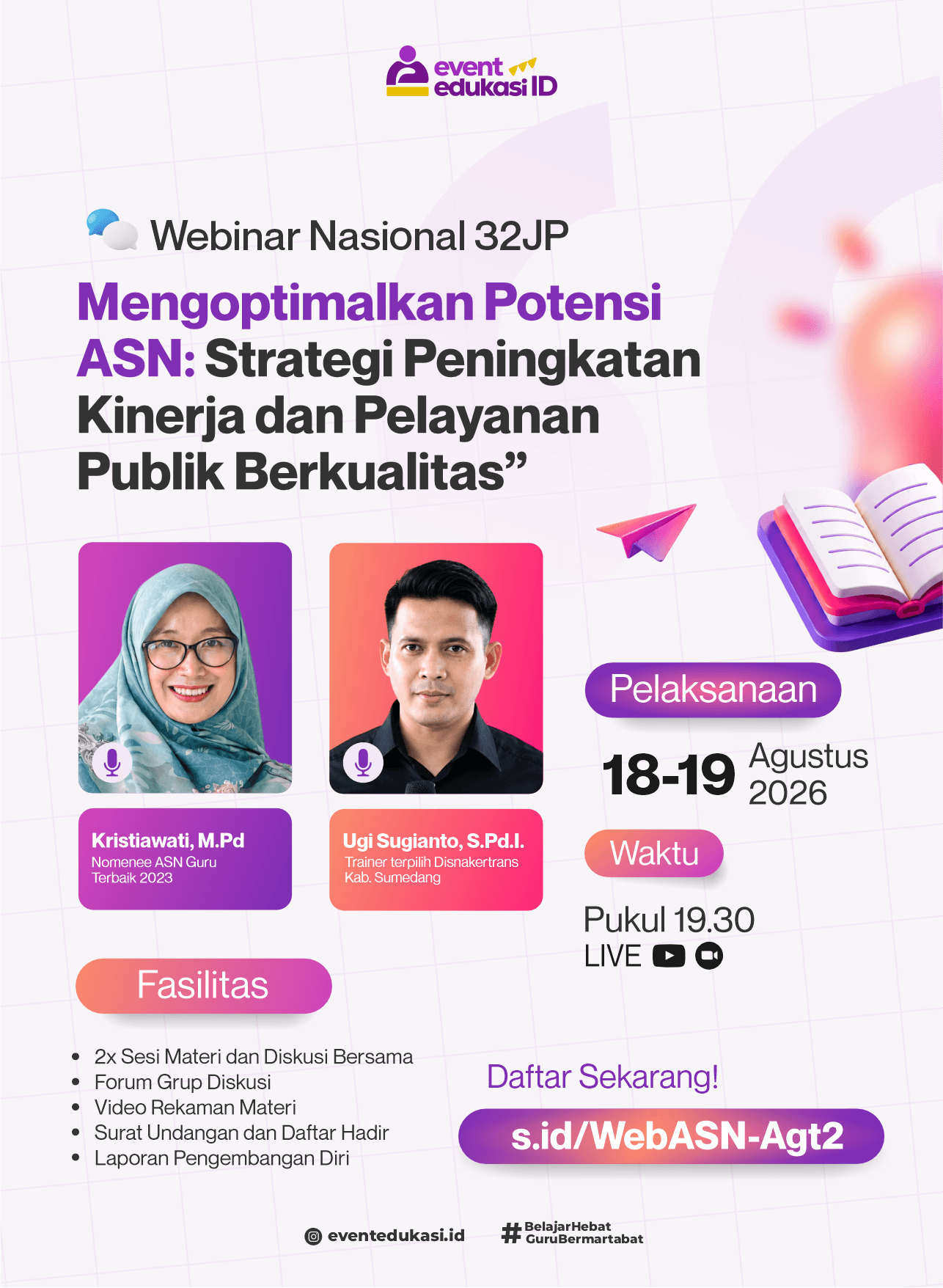 Webinar Nasional 32 JP: "Mengoptimalkan Potensi ASN: Strategi Peningkatan Kinerja dan Pelayanan Publik Berkualitas"	