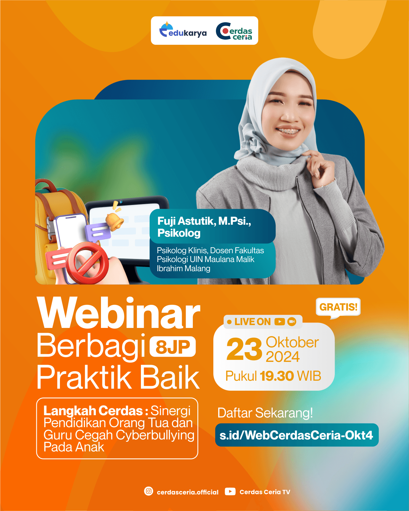 Webinar Berbagi Praktik Baik 8JP "Langkah Cerdas : Sinergi Pendidikan Orang Tua dan Guru Cegah Cyberbullying Pada Anak"