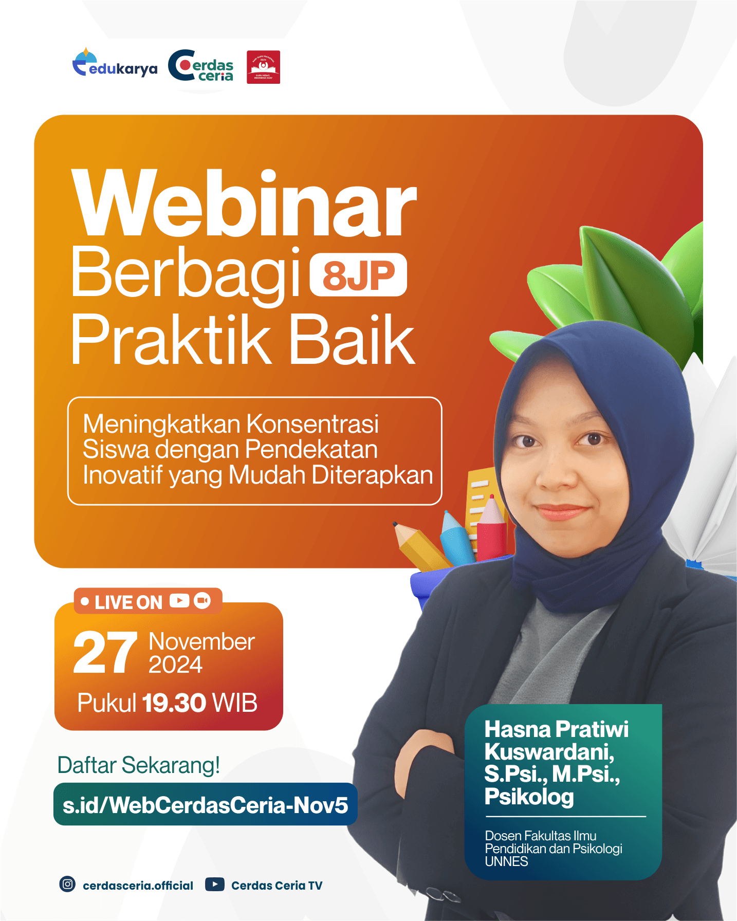 Webinar Berbagi Praktik Baik 8JP "Meningkatkan Konsentrasi Siswa dengan Pendekatan  Inovatif yang Mudah Diterapkan"