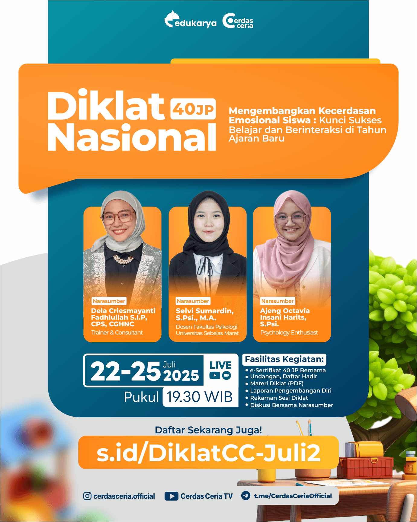Diklat Nasional 40 JP “Mengembangkan Kecerdasan Emosional Siswa : Kunci Sukses Belajar dan Berinteraksi di Tahun Ajaran Baru”	