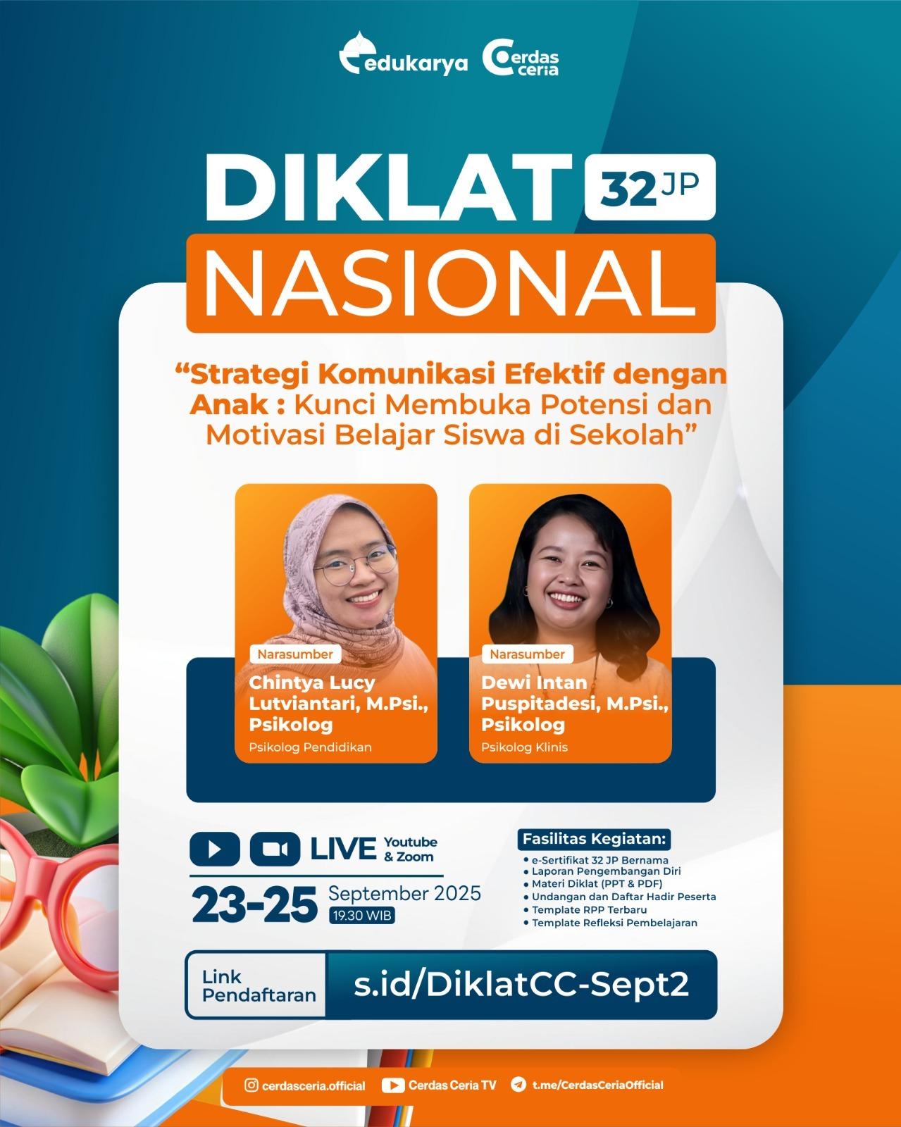 Diklat Nasional 32JP Strategi Komunikasi Efektif dengan Anak : Kunci Membuka Potensi dan Motivasi Belajar Siswa di Sekolah