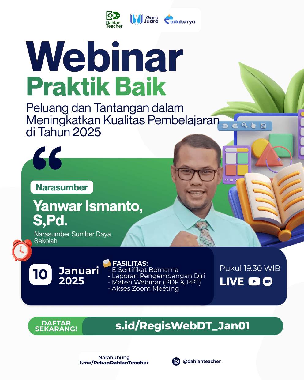WEBINAR PRAKTIK BAIK "Peluang dan Tantangan dalam Meningkatkan Kualitas Pembelajaran di Tahun 2025"