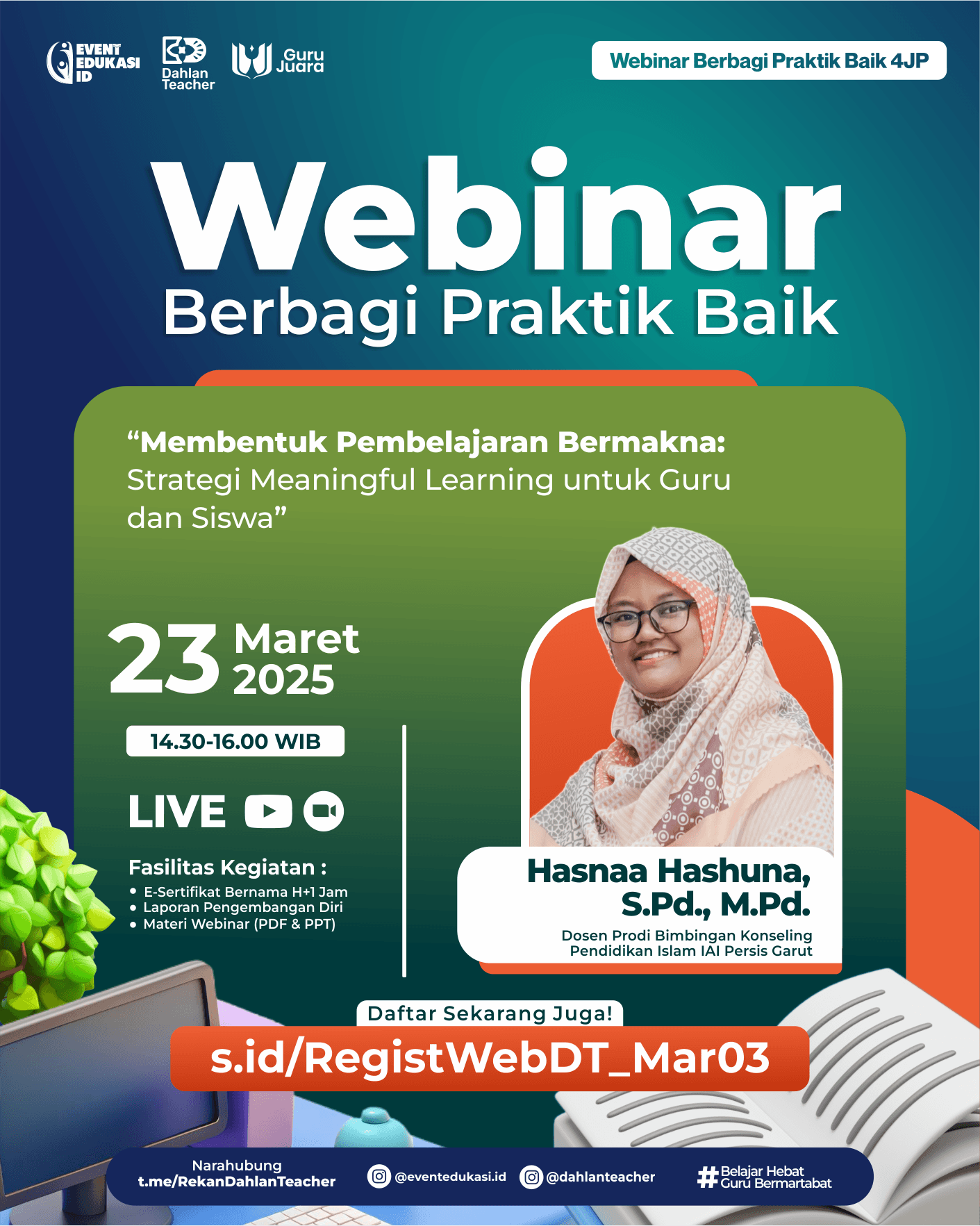 Webinar Praktik Baik 4 JP: Membentuk Pembelajaran Bermakna: Strategi Meaningful Learning untuk Guru dan Siswa