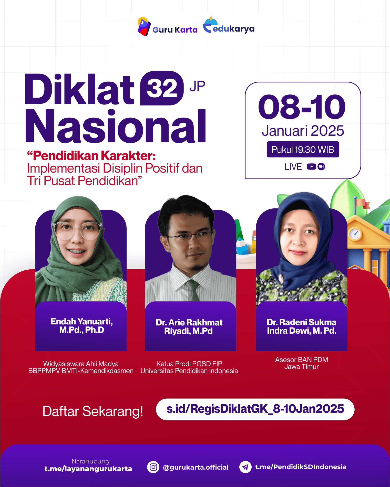 DIKLAT NASIONAL 32 JP "Pendidikan Karakter: Implementasi Disiplin Positif dan Tri Pusat Pendidikan"