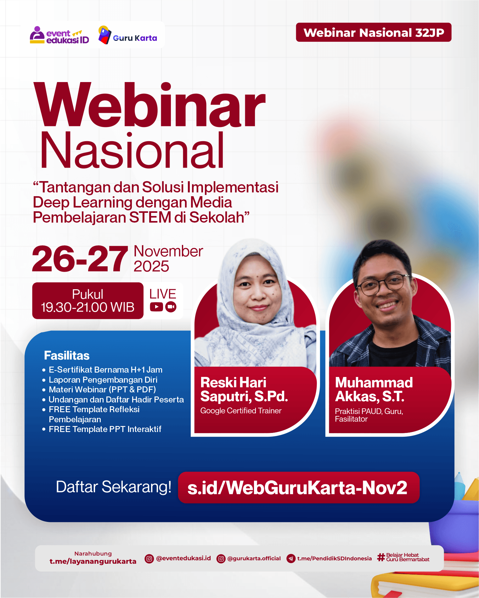 WEBINAR NASIONAL 32JP: "Tantangan dan Solusi Implementasi Deep Learning dengan Media Pembelajaran STEM di Sekolah"	