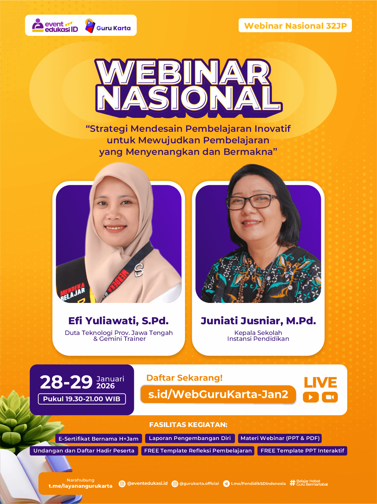 WEBINAR NASIONAL 32JP: "⁠Strategi Mendesain Pembelajaran Inovatif untuk Mewujudkan Pembelajaran yang Menyenangkan dan Bermakna"	
