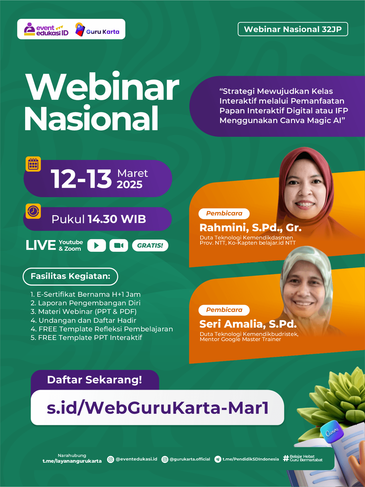 WEBINAR NASIONAL 32JP: "⁠Strategi Mewujudkan Kelas Interaktif melalui Pemanfaatan Papan Interaktif Digital atau  IFP Menggunakan Canva Magic Al"	