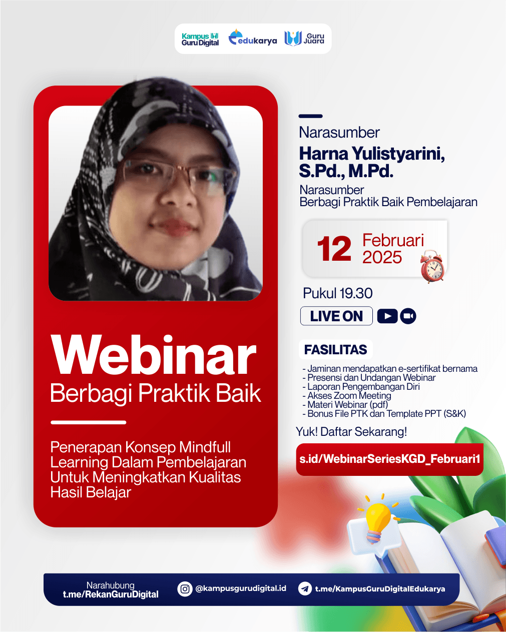 Webinar Berbagi Praktik Baik : Penerapan Konsep Mindfull Learning Dalam Pembelajaran Untuk Meningkatkan Kualitas Hasil Belajar