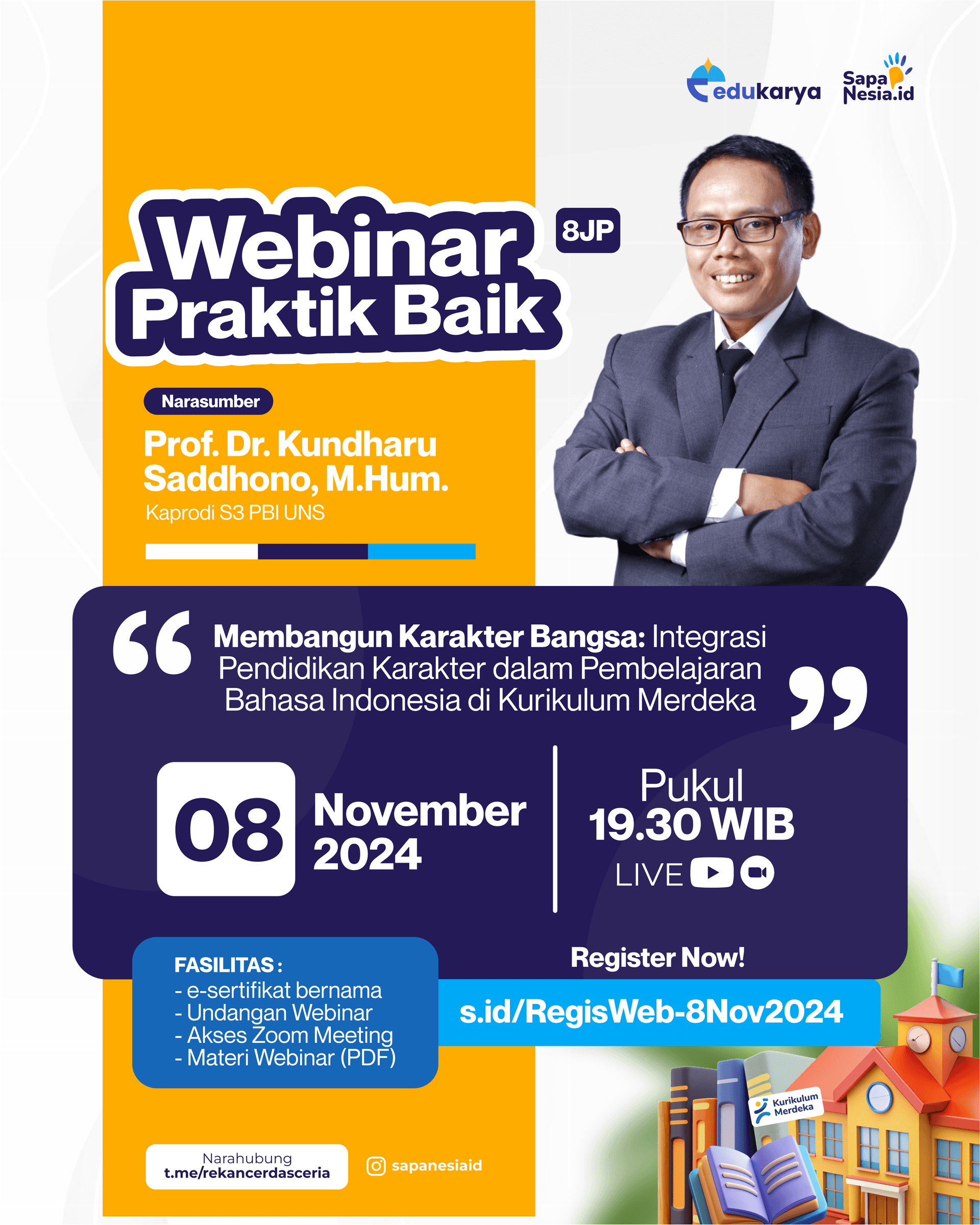 WEBINAR PRAKTIK BAIK 8 JP "Membangun Karakter Bangsa: Integrasi Pendidikan Karakter dalam Pembelajaran Bahasa Indonesia di Kurikulum Merdeka"