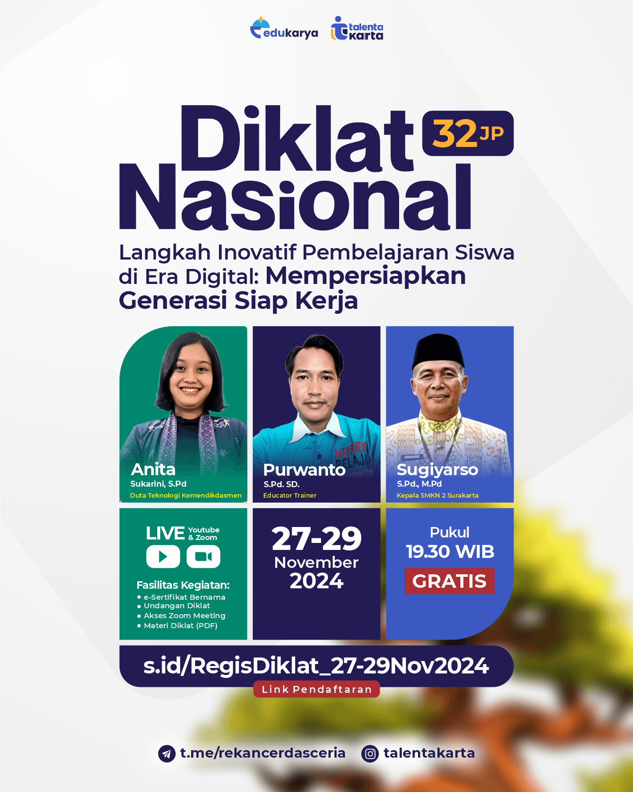 DIKLAT NASIONAL 32 JP "Langkah Inovatif Pembelajaran Siswa di Era Digital: Mempersiapkan Generasi Siap Kerja"