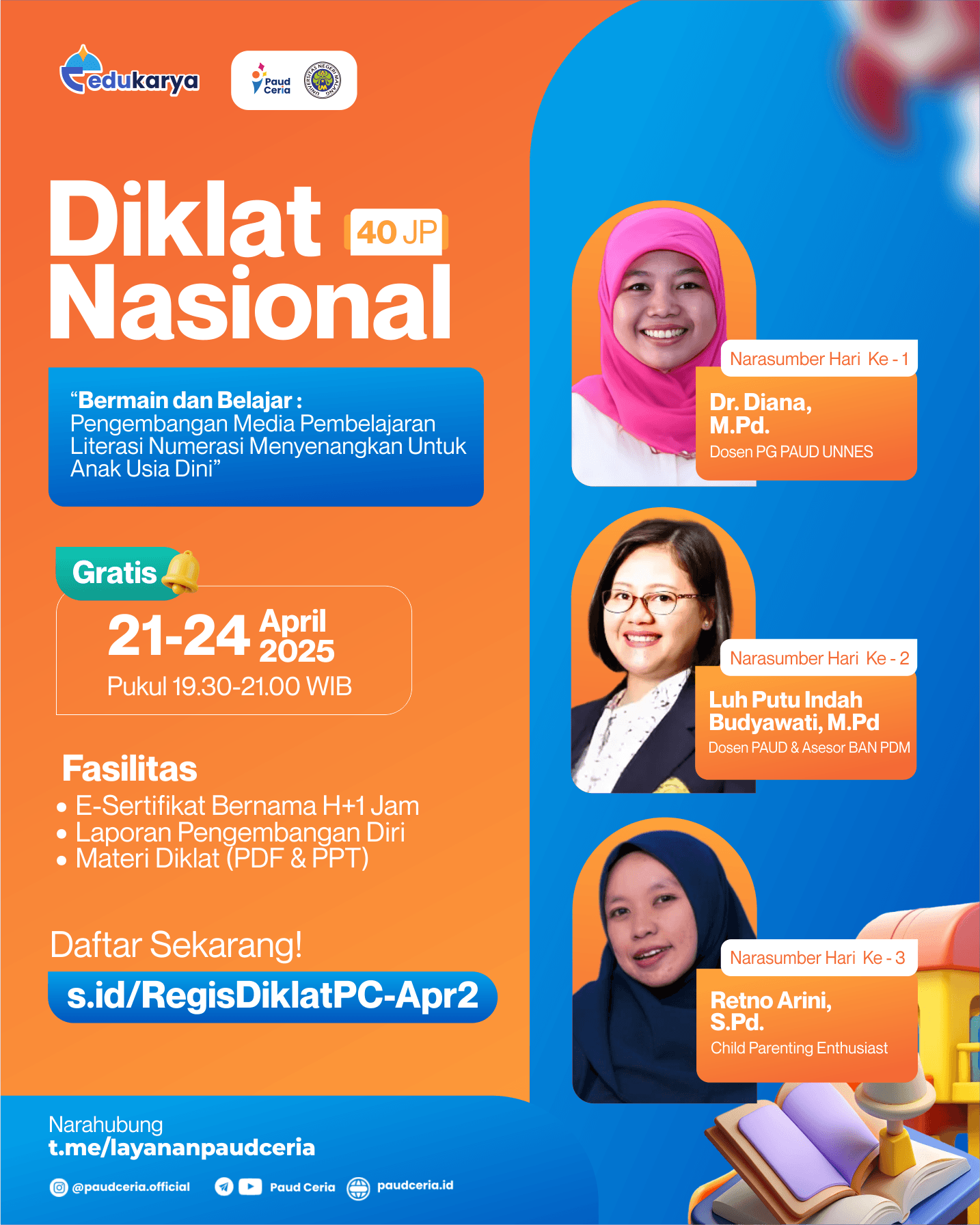 Diklat Nasional 40JP Bermain dan Belajar : Pengembangan Media Pembelajaran Literasi Numerasi Menyenangkan Untuk Anak Usia Dini	