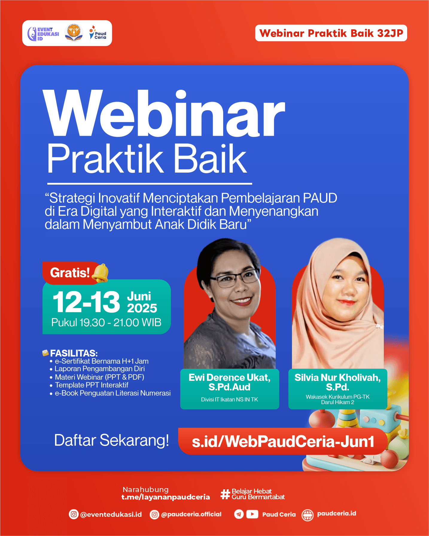 Webinar Praktik Baik 32 JP "Strategi Inovatif Menciptakan Pembelajaran PAUD di Era Digital yang Interaktif dan Menyenangkan dalam Menyambut Anak Didik Baru"