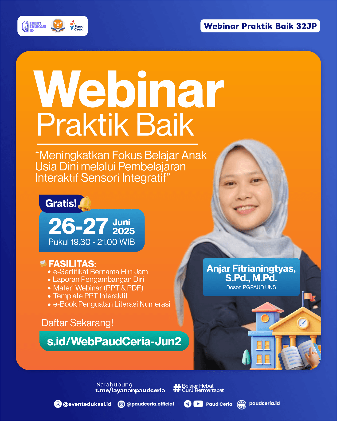 Webinar Praktik Baik 32 JP "Meningkatkan Fokus Belajar Anak Usia Dini melalui Pembelajaran Interaktif Sensori Integratif"