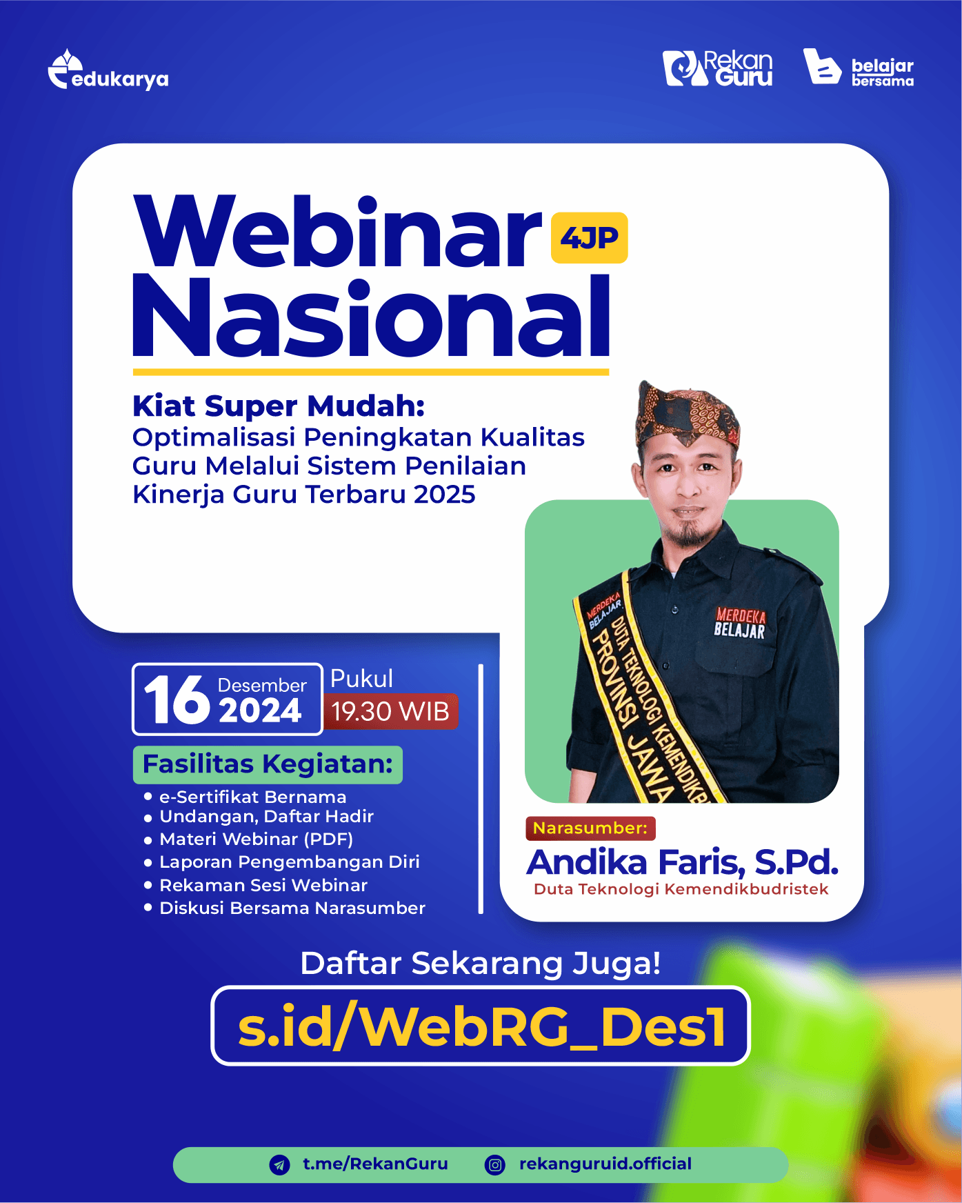 WEBINAR NASIONAL 4JP: "Kiat Super Mudah: Optimalisasi Peningkatan Kualitas Guru Melalui Sistem Penilaian Kinerja Guru Terbaru 2025"