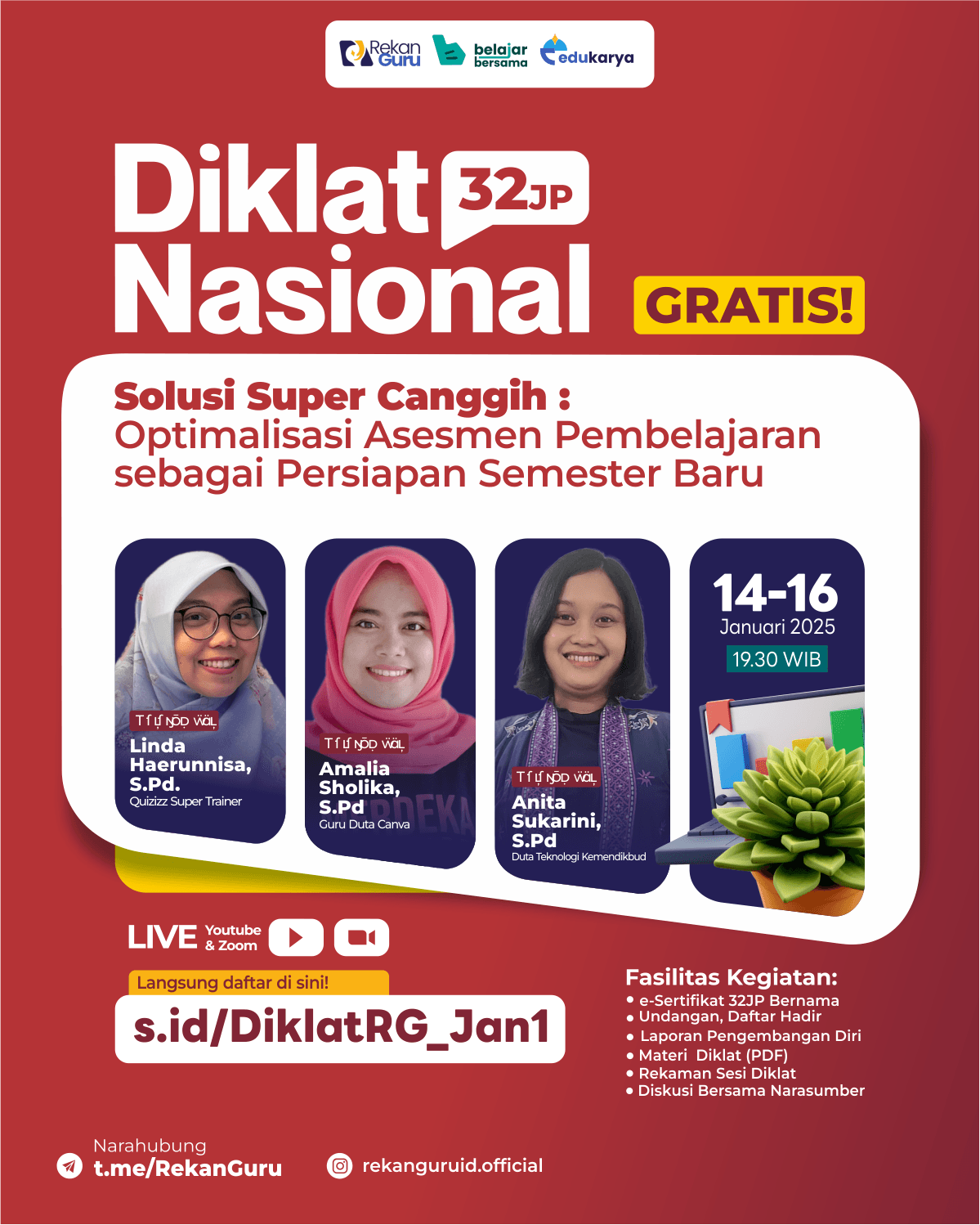 DIKLAT NASIONAL 32 JP: "Solusi Super Canggih : Optimalisasi Asesmen Pembelajaran sebagai Persiapan Semester Baru"