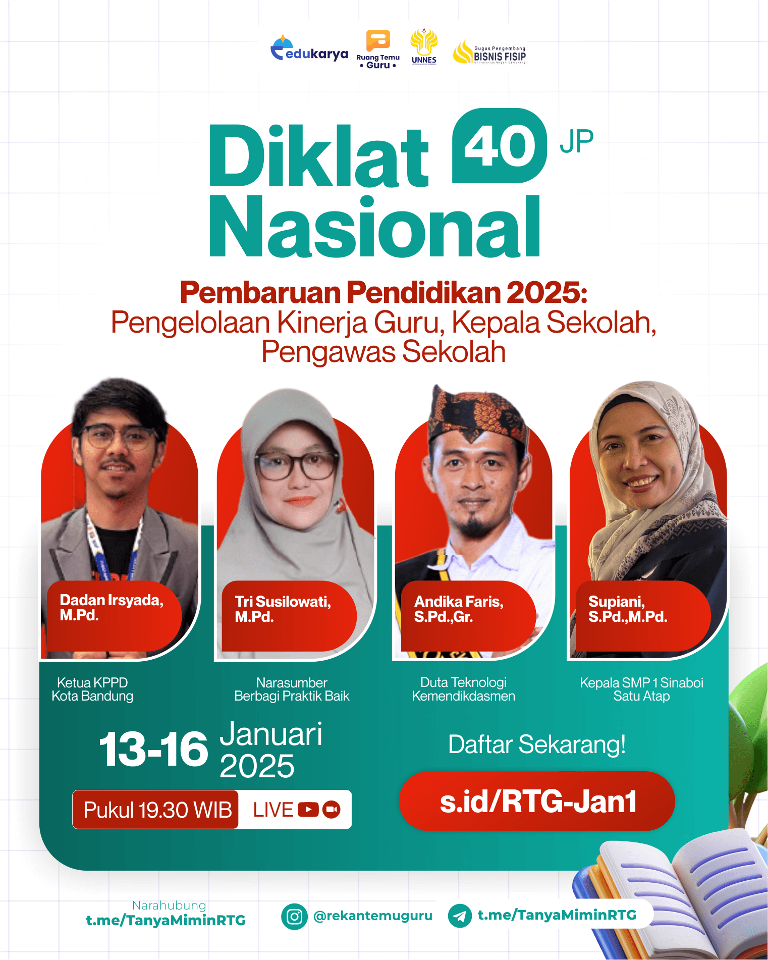 Diklat Nasional 40JP "Pembaruan Pendidikan 2025: Pengelolaan Kinerja Guru, Kepala Sekolah, Pengawas Sekolah"