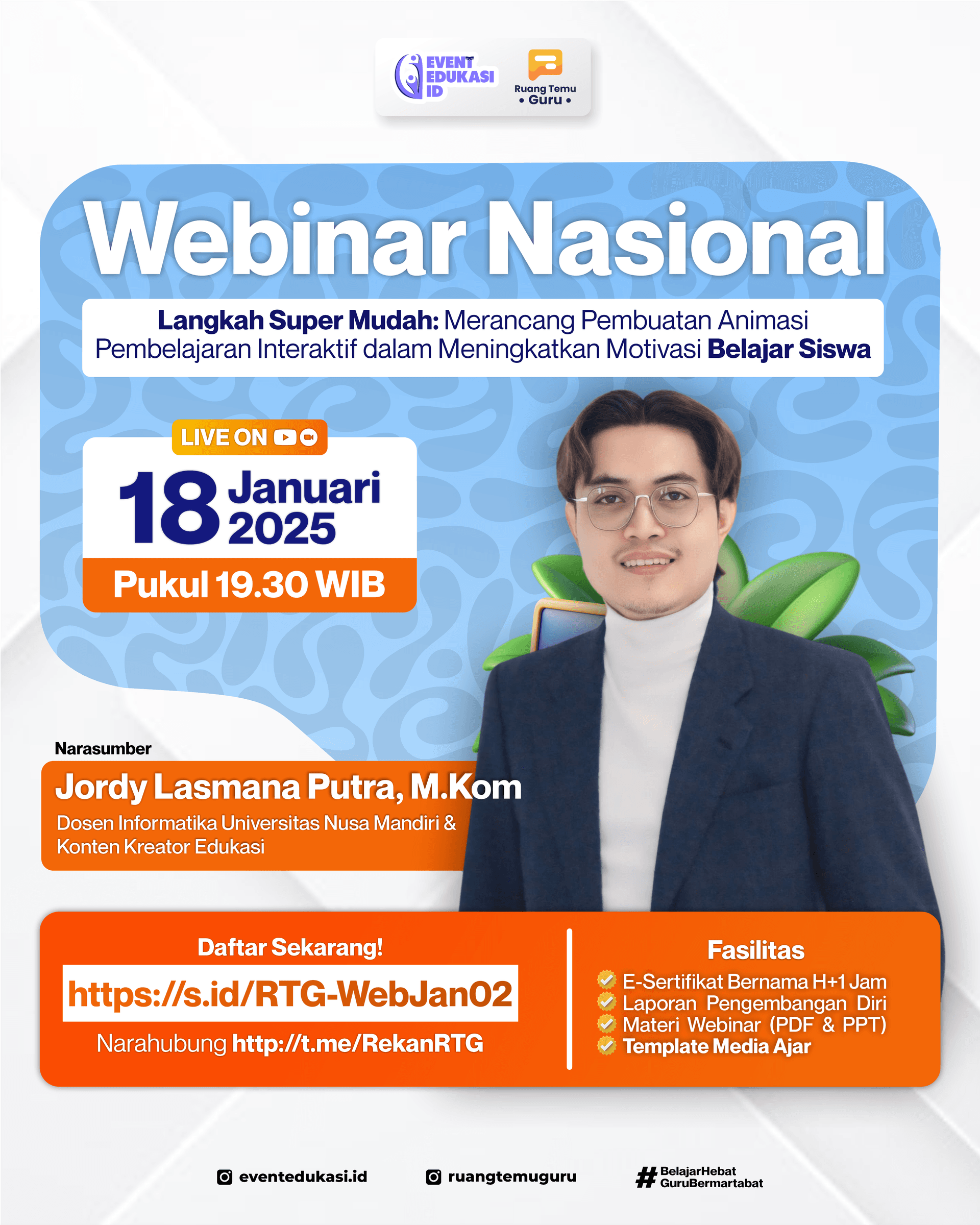 WEBINAR NASIONAL 4JP: "Langkah Super Mudah: Merancang Pembuatan Animasi Pembelajaran Interaktif dalam Meningkatkan Motivasi Belajar Siswa"	