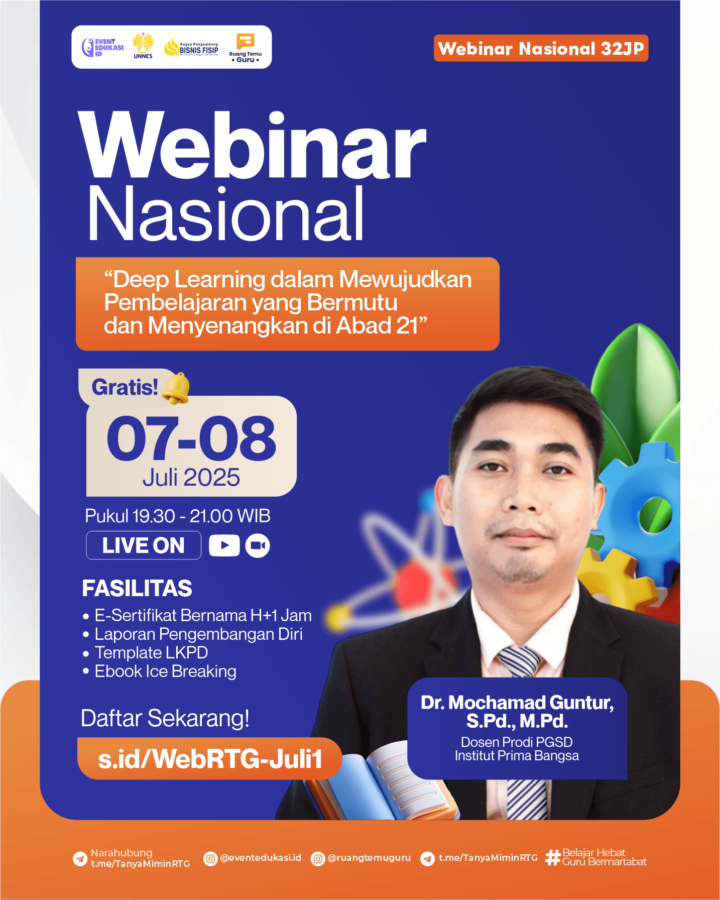 WEBINAR NASIONAL 32JP: "⁠Deep Learning dalam Mewujudkan Pembelajaran yang Bermutu dan Menyenangkan di Abad 21"	