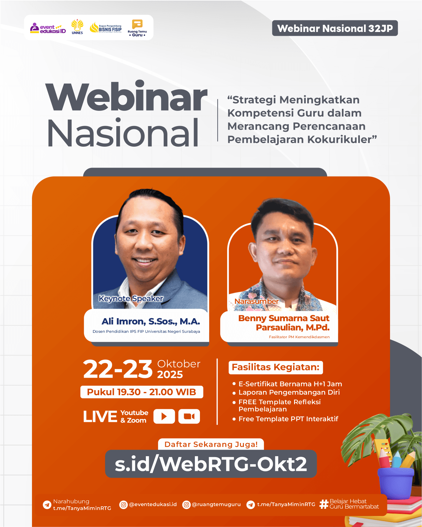 WEBINAR NASIONAL 32JP: "Strategi Meningkatkan Kompetensi Guru dalam Merancang Perencanaan Pembelajaran Kokurikuler"	