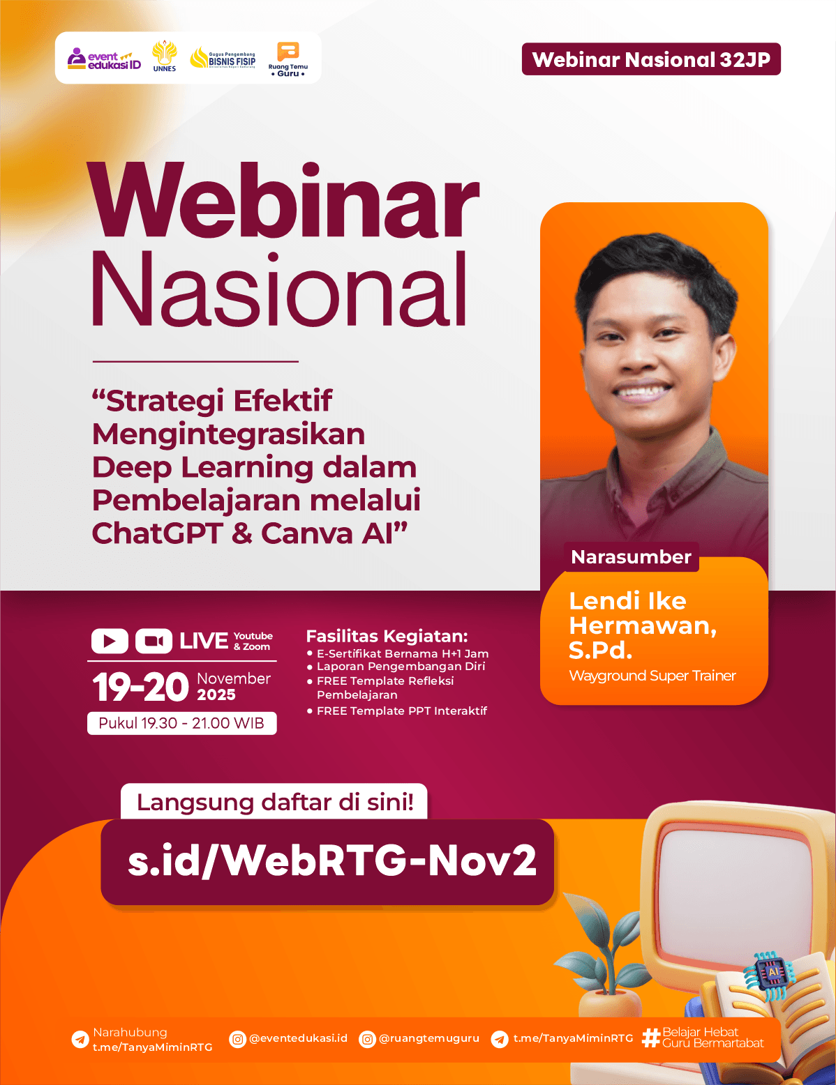 WEBINAR NASIONAL 32JP: "⁠Strategi Efektif Mengintegrasikan Deep Learning dalam Pembelajaran melalui ChatGPT & Canva AI"	