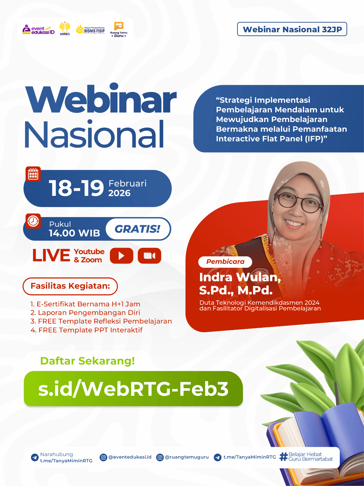  Webinar Nasional 32 JP dengan tema "Strategi Implementasi Pembelajaran Mendalam untuk Mewujudkan Pembelajaran Bermakna melalui Pemanfaatan Interactive Flat Panel (IFP)"