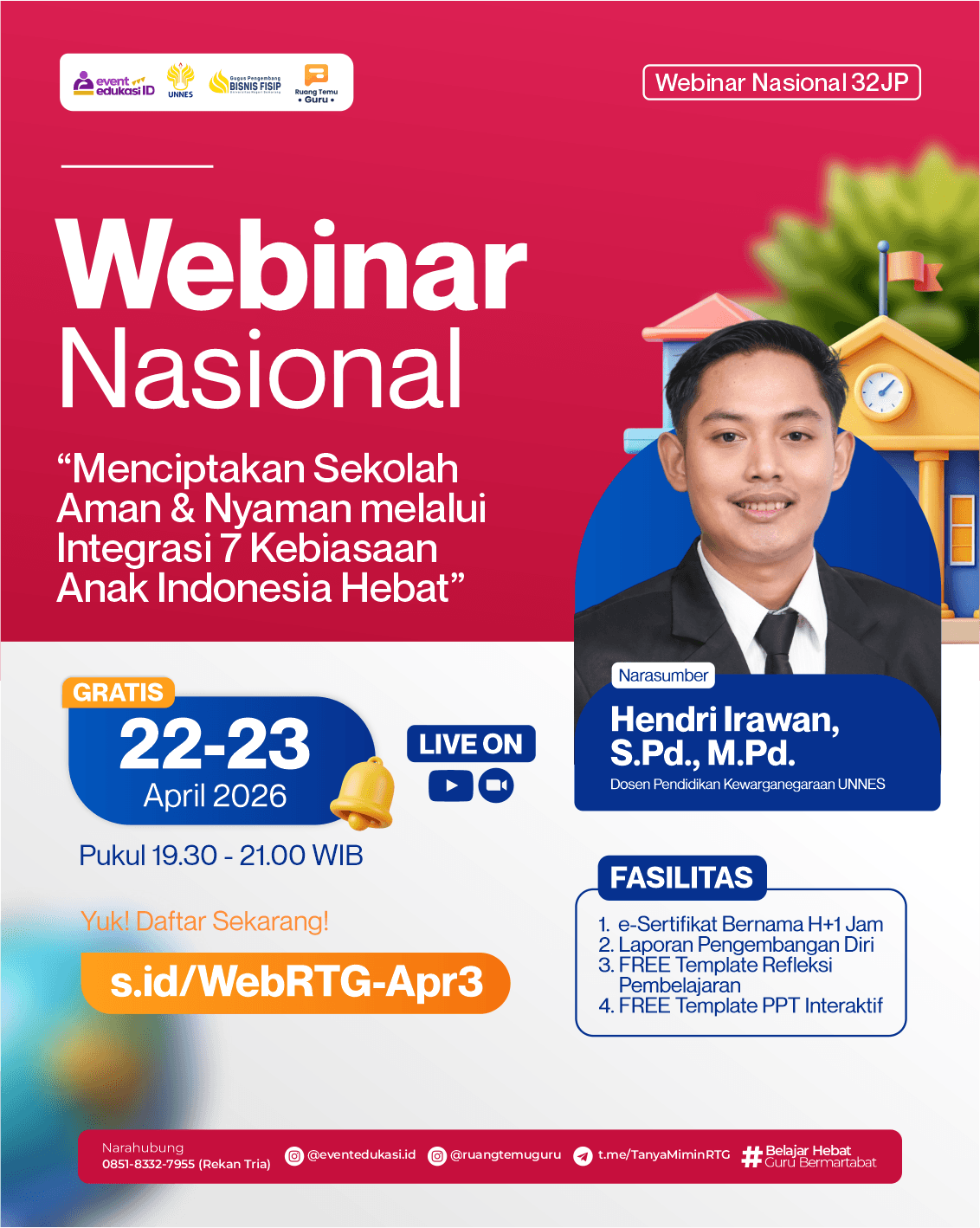 Webinar Nasional 32 JP: "Menciptakan Sekolah Aman & Nyaman melalui Integrasi 7 Kebiasaan Anak Indonesia Hebat"