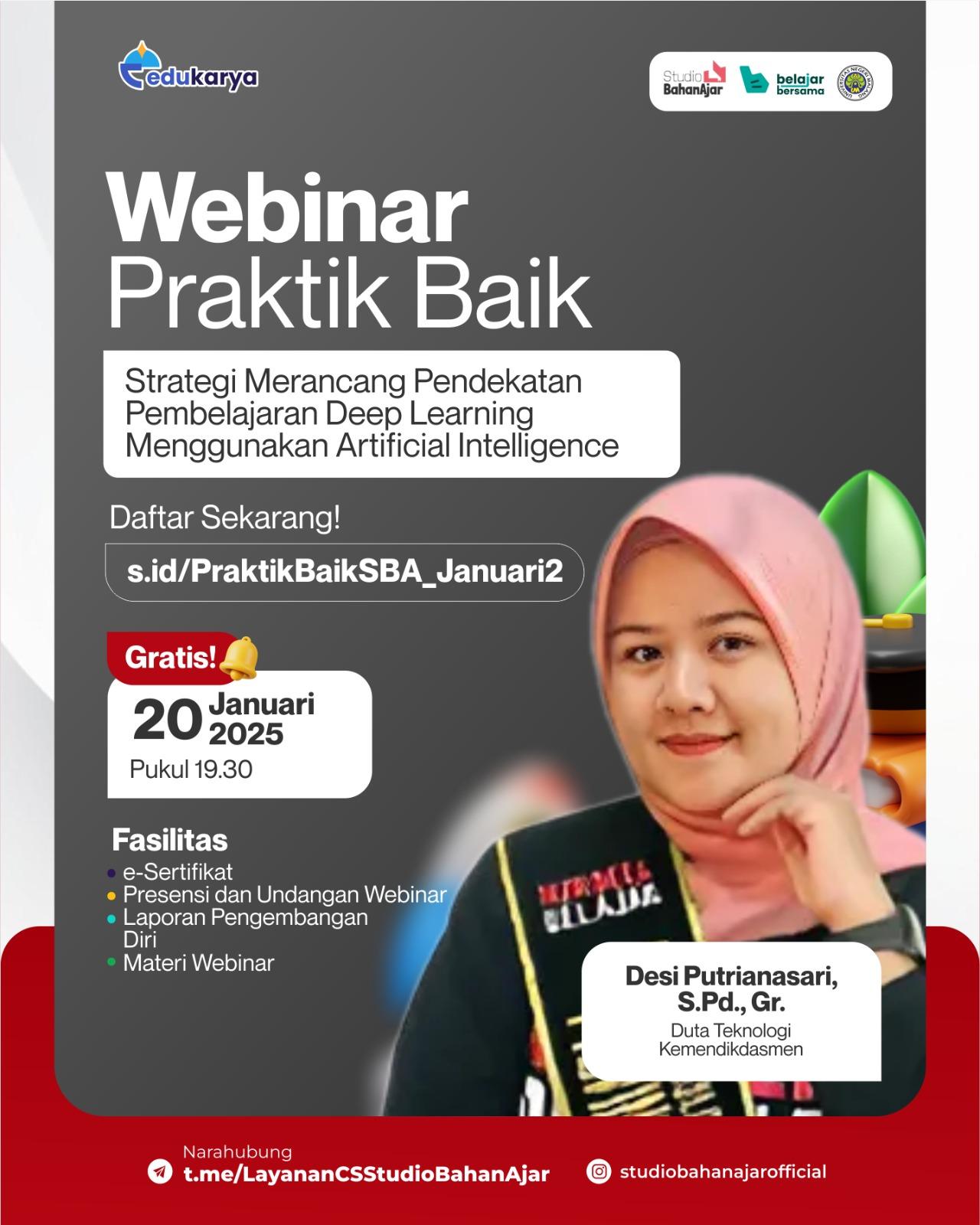 Webinar Berbagi Praktik Baik : "Strategi Merancang Pendekatan Pembelajaran Deep Learning Menggunakan Artificial Intellegence"