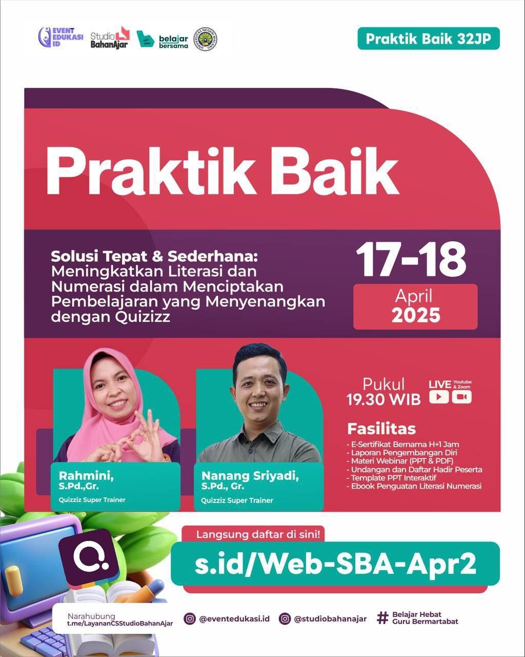 Webinar Berbagi Praktik Baik 32JP: "Solusi Tepat dan Sederhana : Meningkatkan Literasi dan Numerasi dalam Menciptakan Pembelajaran yang Menyenangkan Drngan Quizziz"