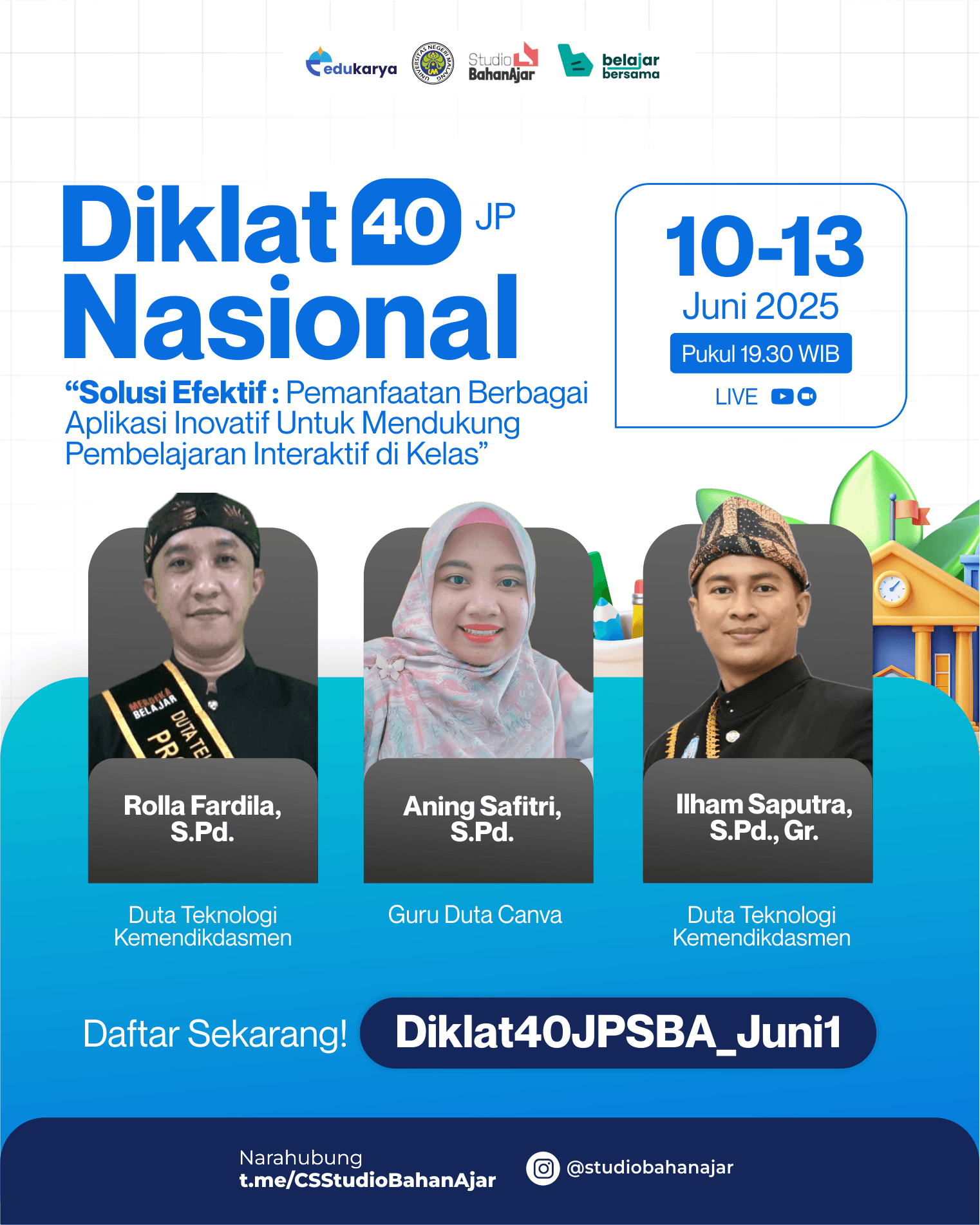 DIKLAT NASIONAL 40JP " Solusi Efektif : Pemanfaatan Berbagai Aplikasi Inovatif Untuk Mendukung Pembelajaran Interaktif di Kelas "