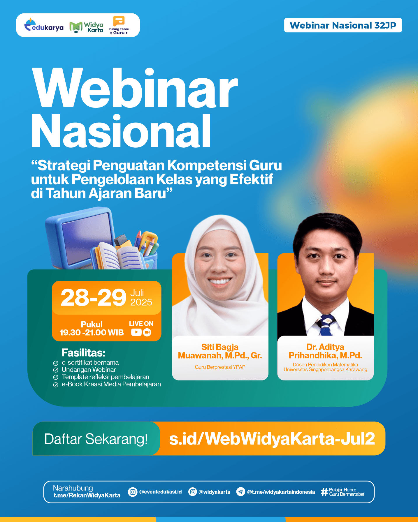 WEBINAR NASIONAL 32JP: "⁠Strategi Penguatan Kompetensi Guru untuk Pengelolaan Kelas yang Efektif di Tahun Ajaran Baru"	