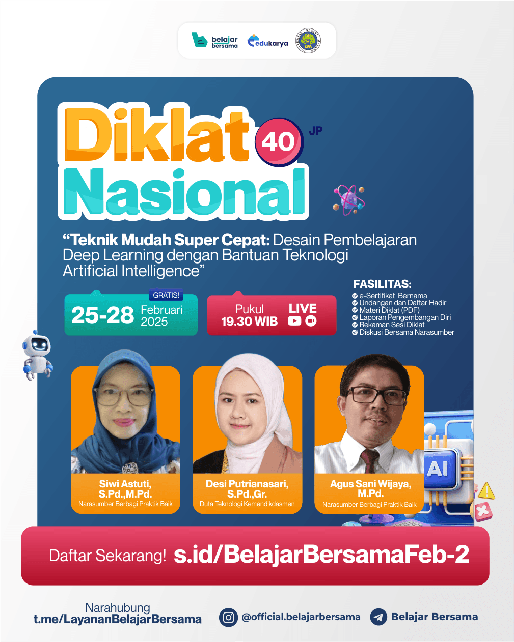 Diklat 40JP Gratis dengan tema "Teknik Mudah Super Cepat: Desain Pembelajaran Deep Learning dengan Bantuan Teknologi Artificial Intelligence"