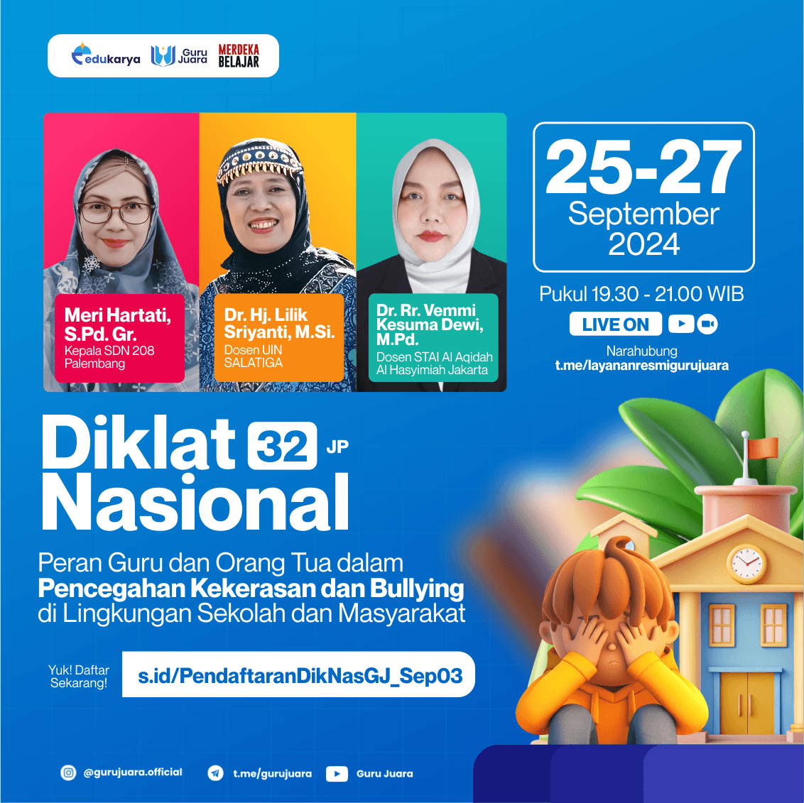 Diklat Nasional 32 JP "Peran Guru dan Orang Tua dalam Pencegahan Kekerasan dan Bullying di Lingkungan Sekolah dan Masyarakat"