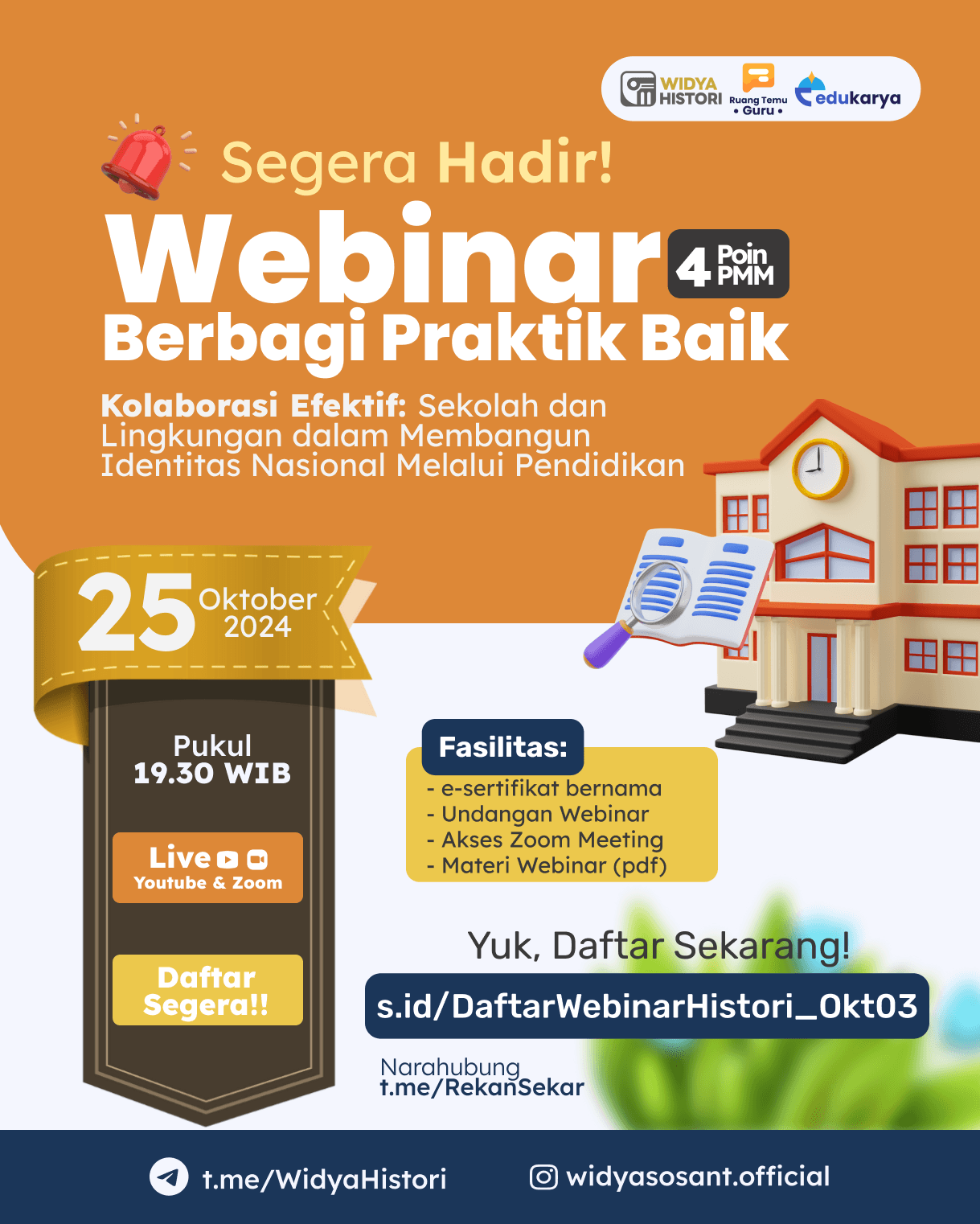 Webinar Widya Histori: Kolaborasi Efektif: Sekolah dan Lingkungan dalam Membangun Identitas Nasional Melalui Pendidikan