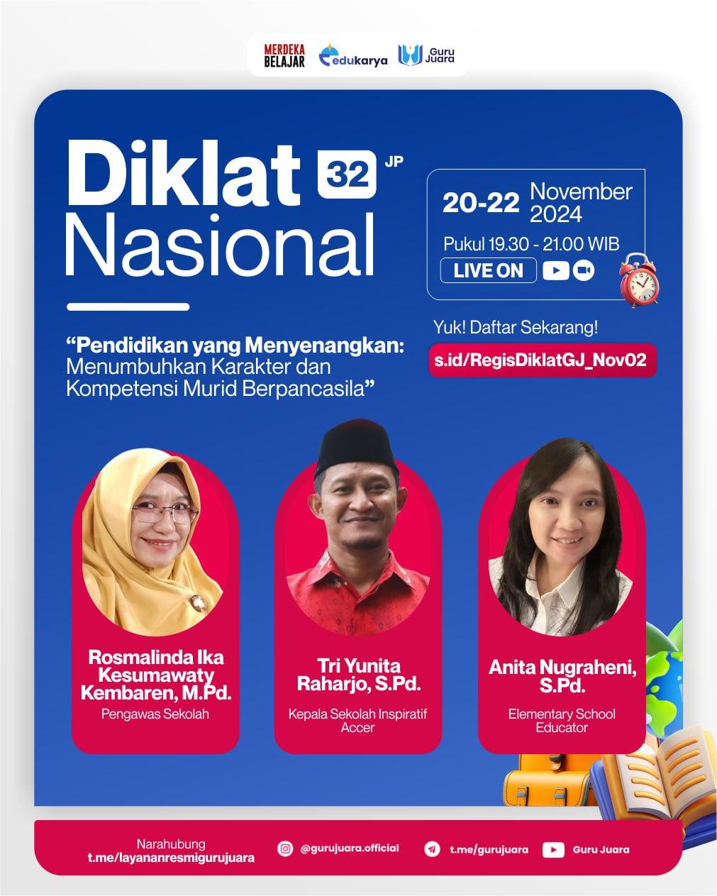 DIKLAT NASIONAL 32 JP: "Pendidikan yang Menyenangkan: Menumbuhkan Karakter dan Kompetensi Murid Berpancasila"