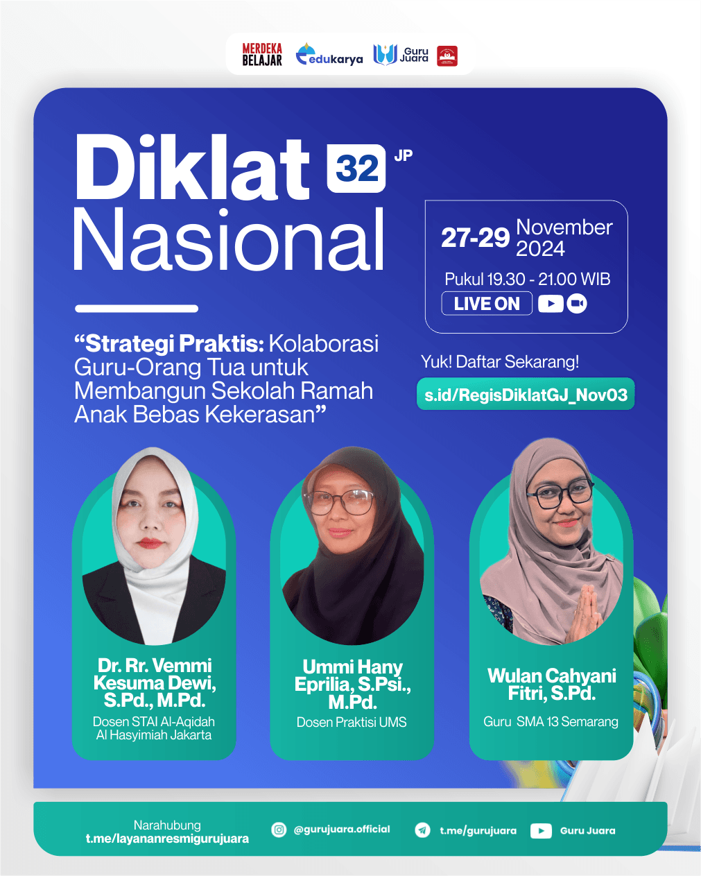 DIKLAT NASIONAL 32 JP "Strategi Praktis: Kolaborasi Guru-Orang Tua untuk Membangun Sekolah Ramah Anak Bebas Kekerasan"