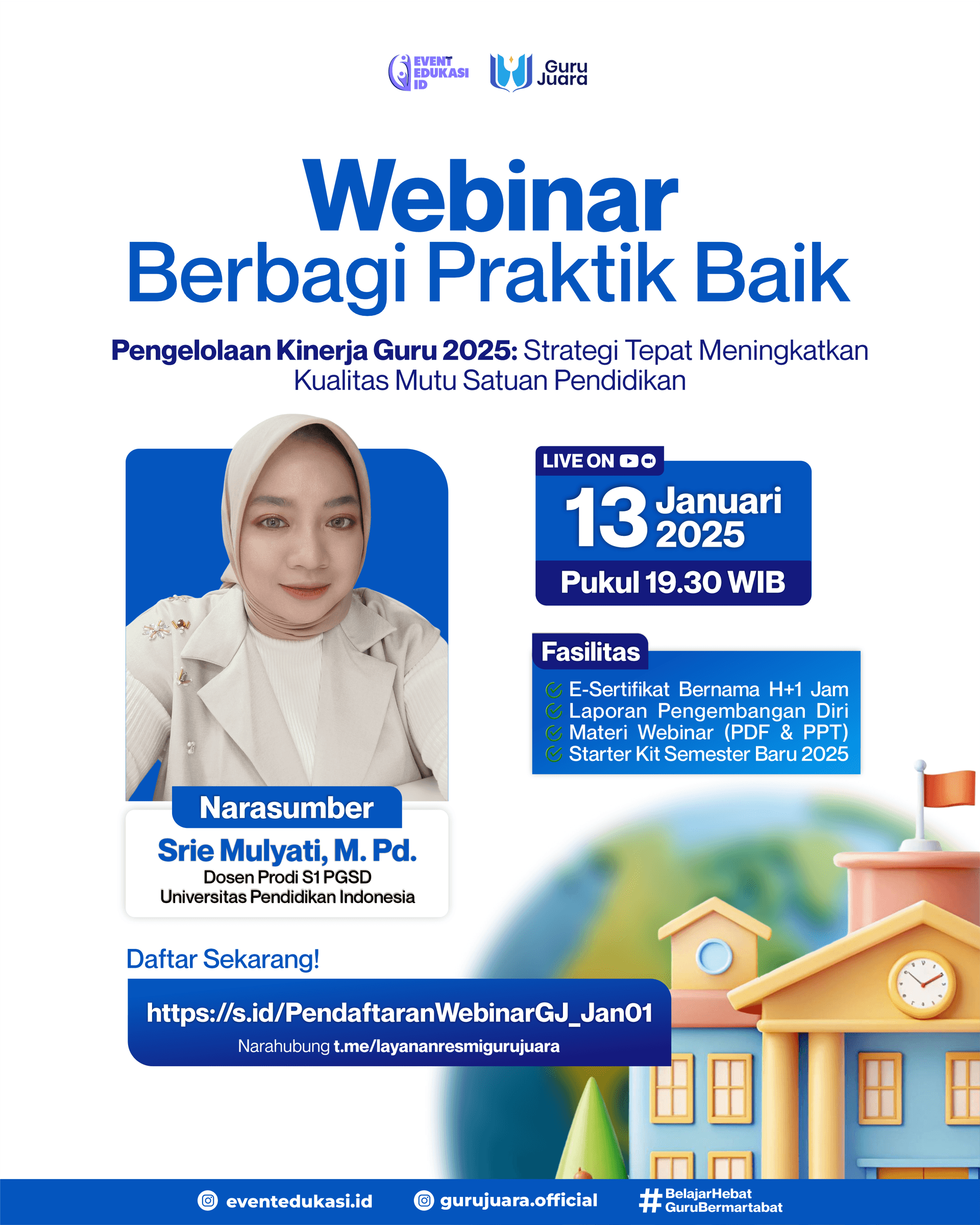 WEBINAR BERBAGI PRAKTIK BAIK "Pengelolaan Kinerja Guru 2025: Strategi Tepat Meningkatkan Kualitas Mutu Satuan Pendidikan"
