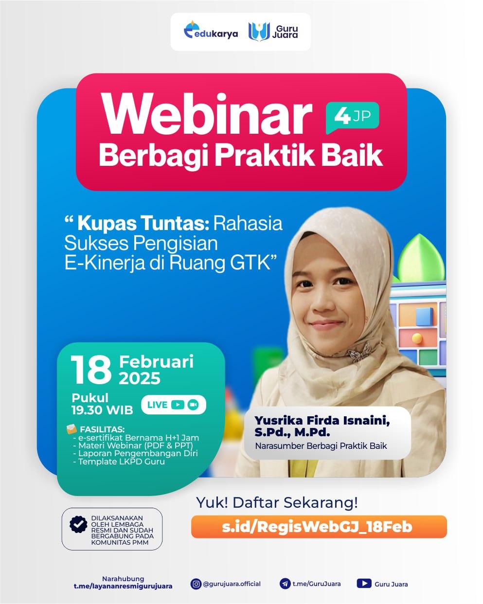 Webinar Praktik Baik 4 JP "Kupas Tuntas: Rahasia Sukses Pengisian E-Kinerja di Ruang GTK"