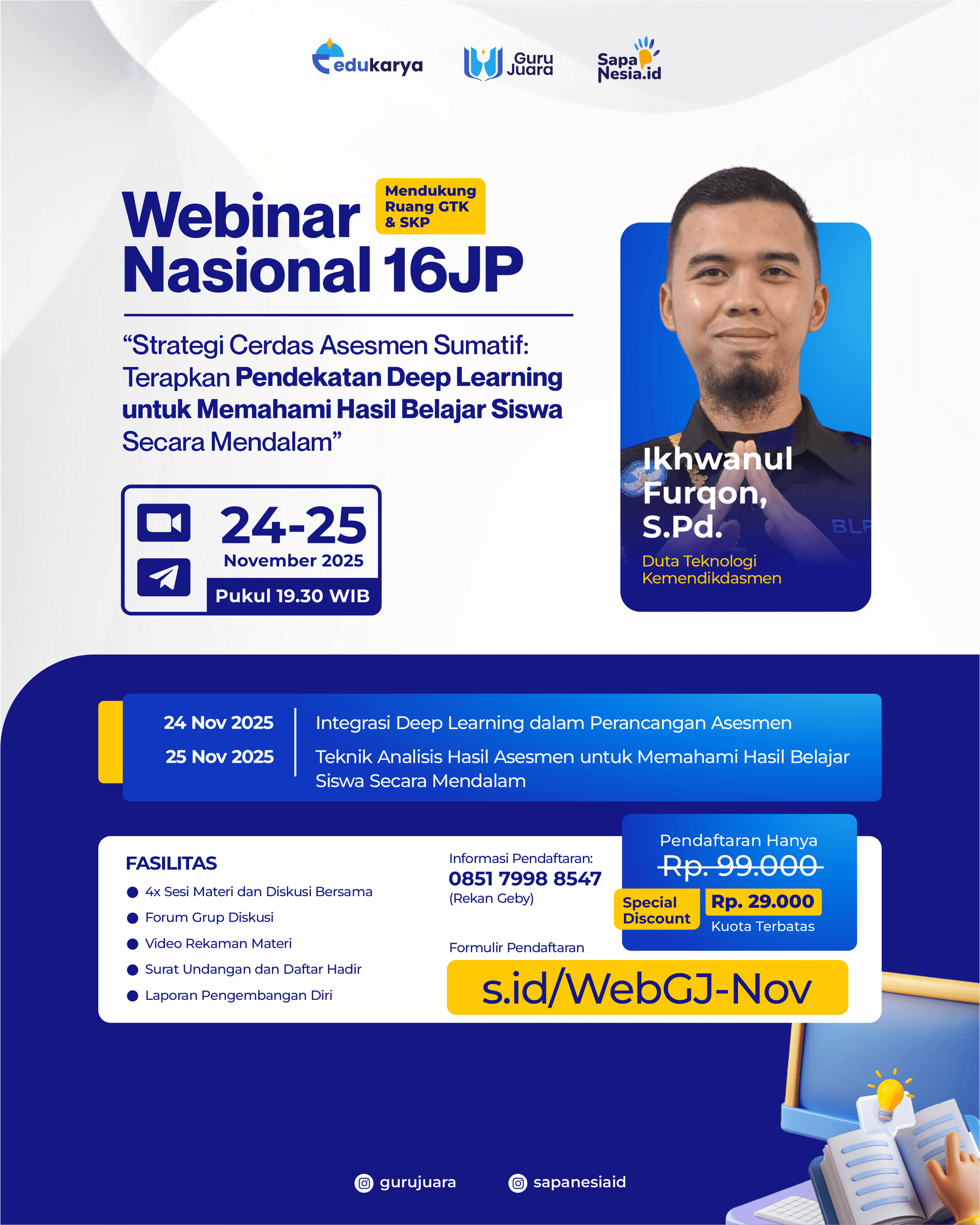 Webinar Nasional 16JP :"Strategi Cerdas Asesmen Sumatif: Terapkan Pendekatan Deep Learning untuk Memahami Hasil Belajar Siswa Secara Mendalam"
