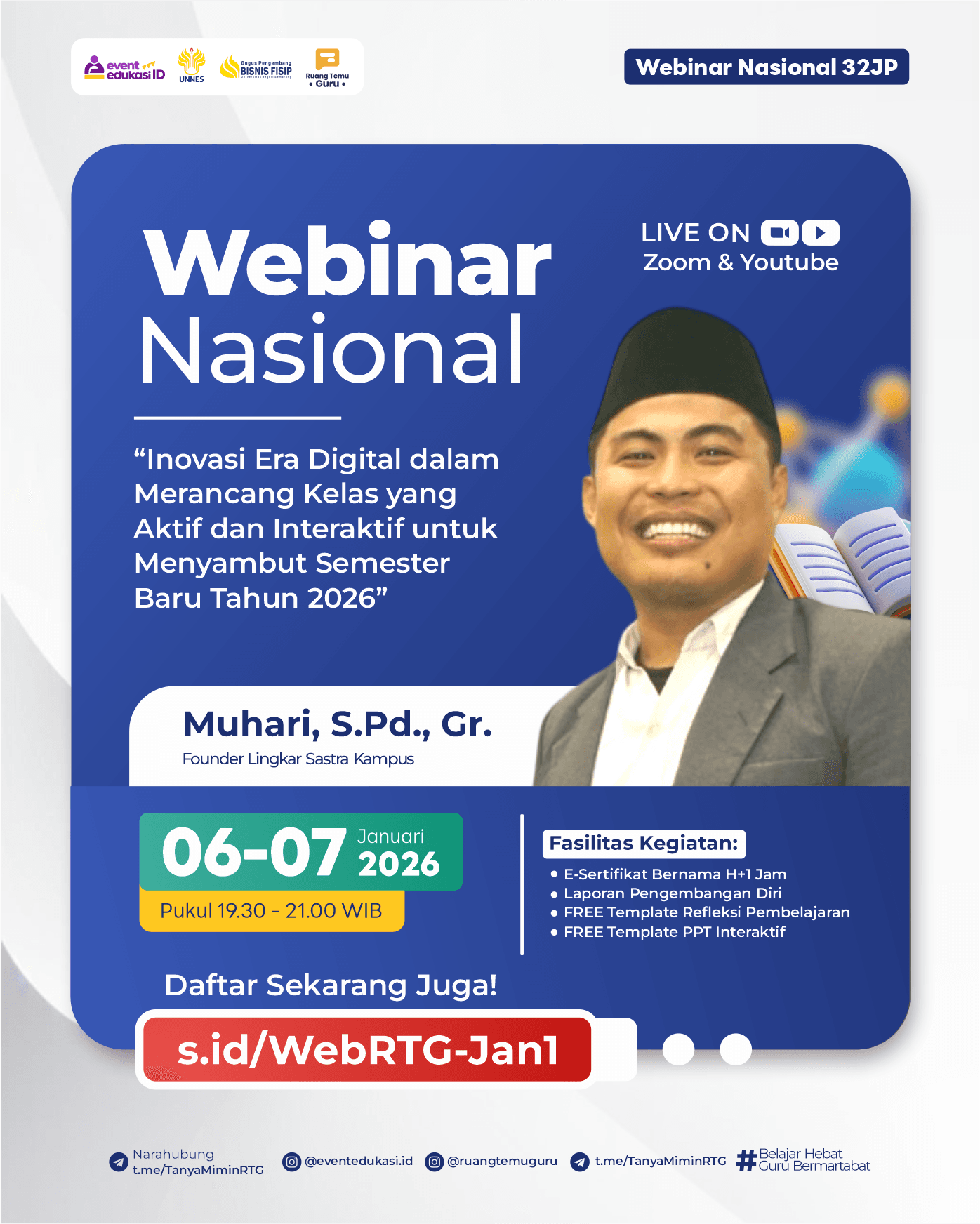 Webinar Nasional 32 JP dengan tema "Inovasi Era Digital dalam Merancang Kelas yang Aktif dan Interaktif untuk Menyambut Semester Baru Tahun 2026"