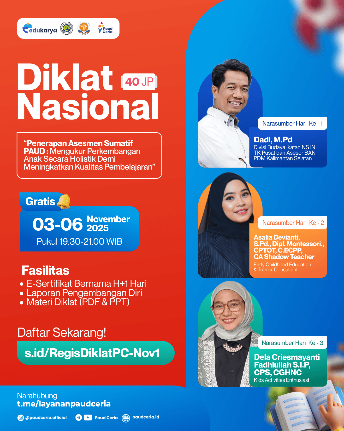 Diklat Nasional 40JP "Penerapan Asesmen Sumatif PAUD : Mengukur Perkembangan Anak Secara Holistik Demi Meningkatkan Kualitas Pembelajaran"