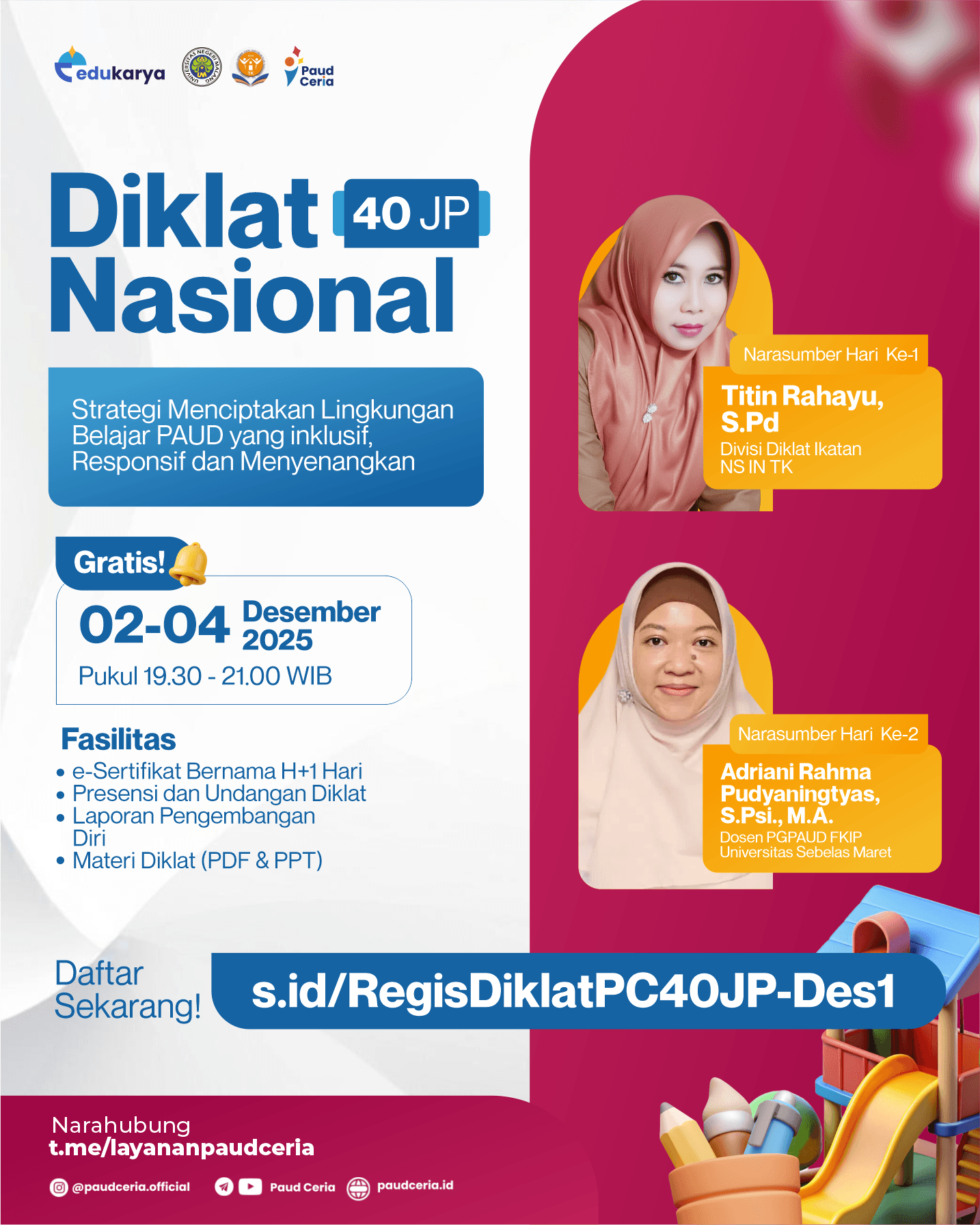 Diklat Nasional 40JP "Strategi Menciptakan Lingkungan Belajar PAUD yang inklusif, Responsif dan Menyenangkan"